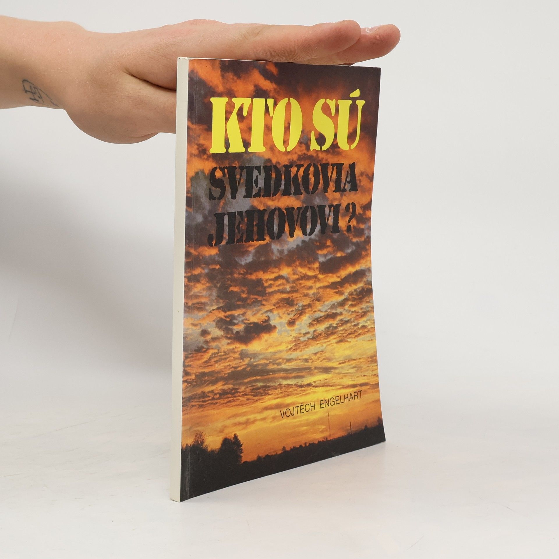 Vojtěch Engelhart Kto sú Svědkovia Jehovovi?