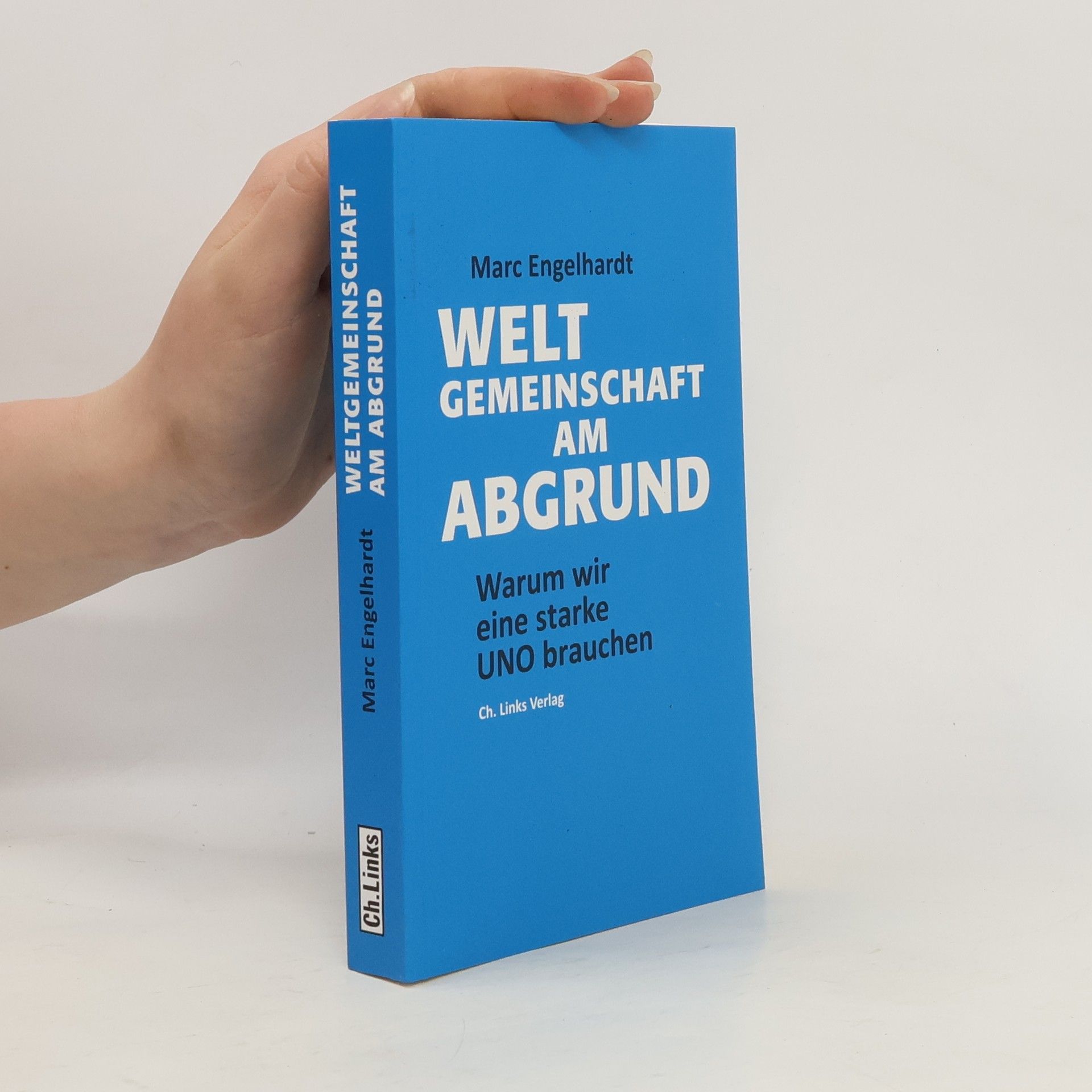 Marc Engelhardt Weltgemeinschaft am Abgrund