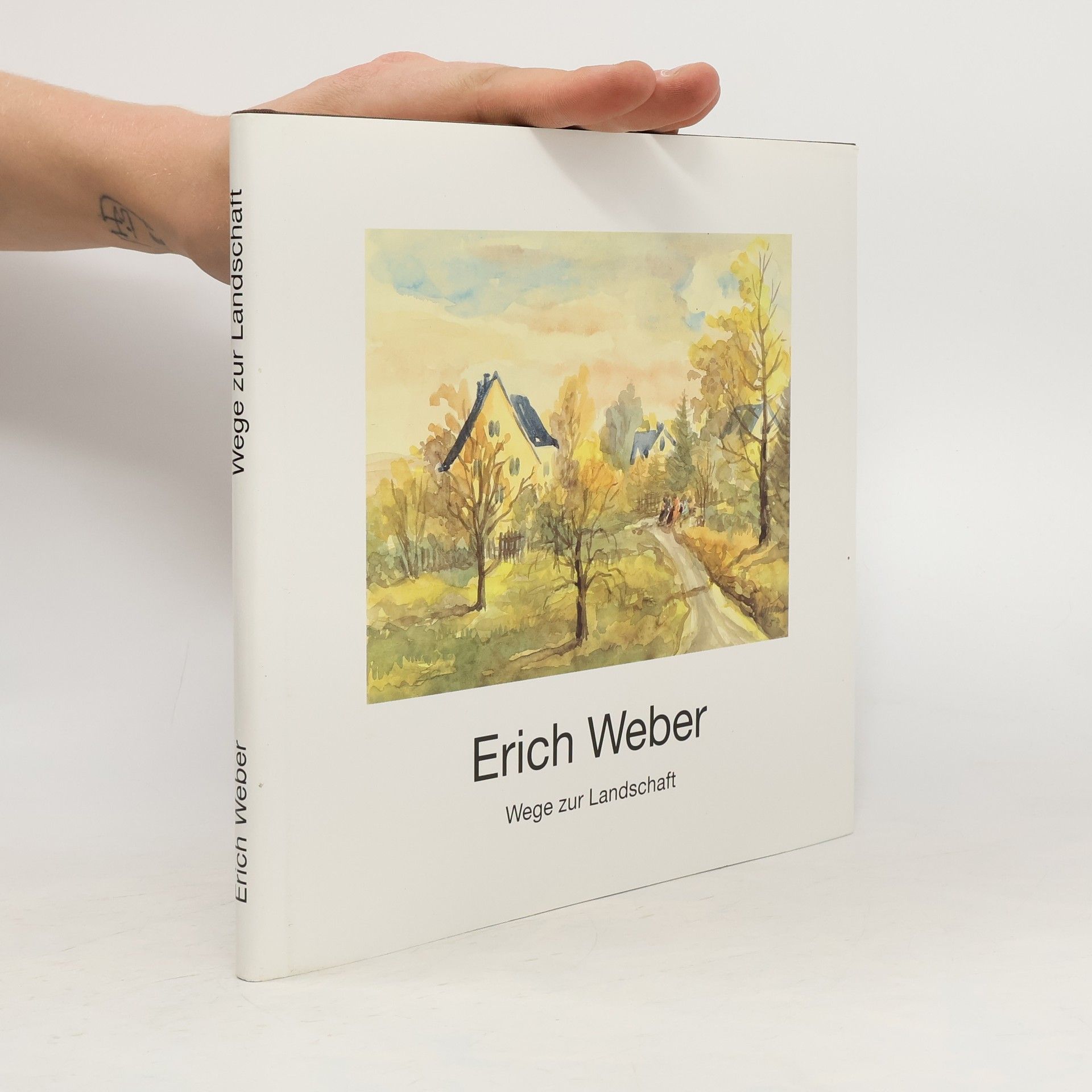 Sabine Billert Erich Weber - Wege zur Landschaft