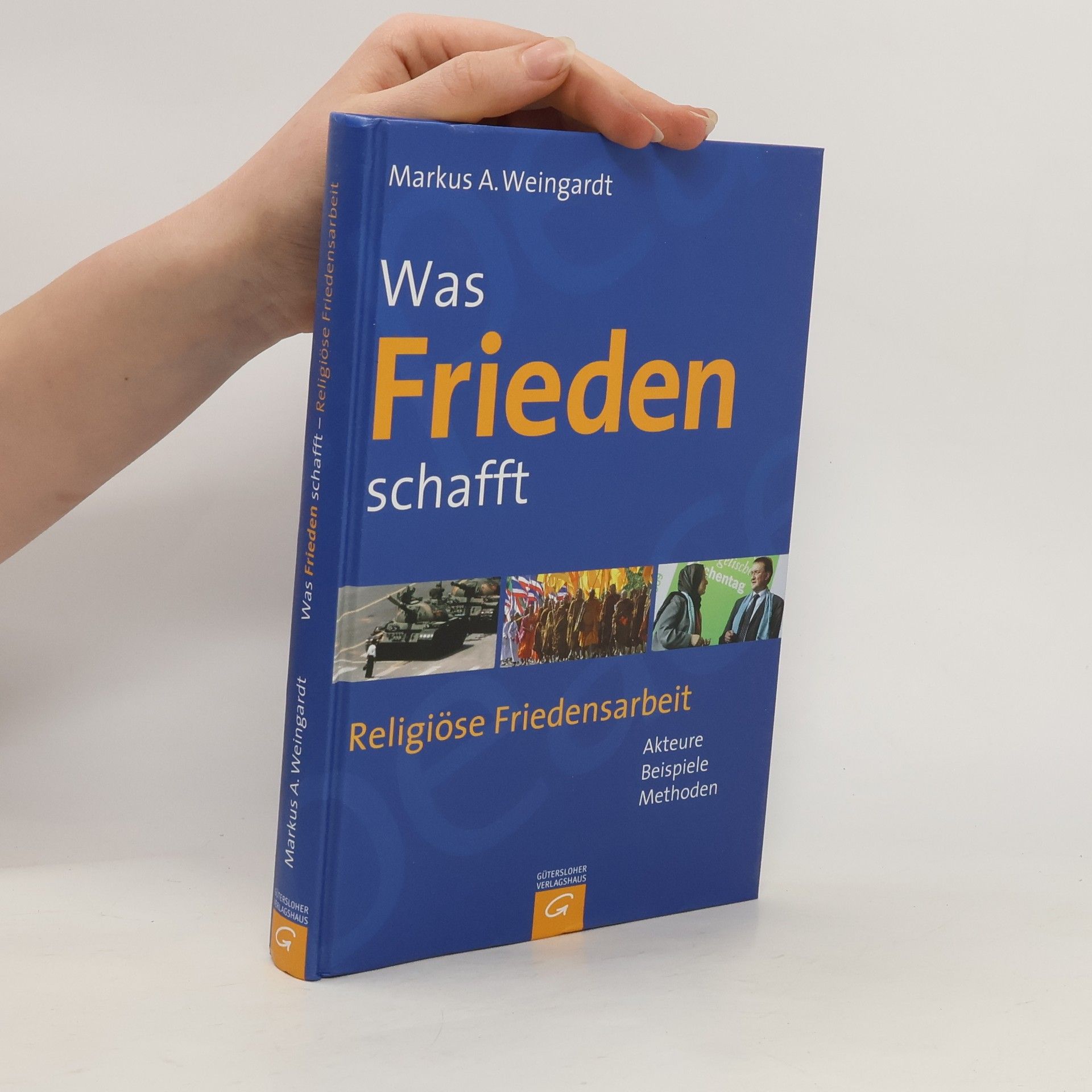 Markus A. Weingardt Was Frieden schafft