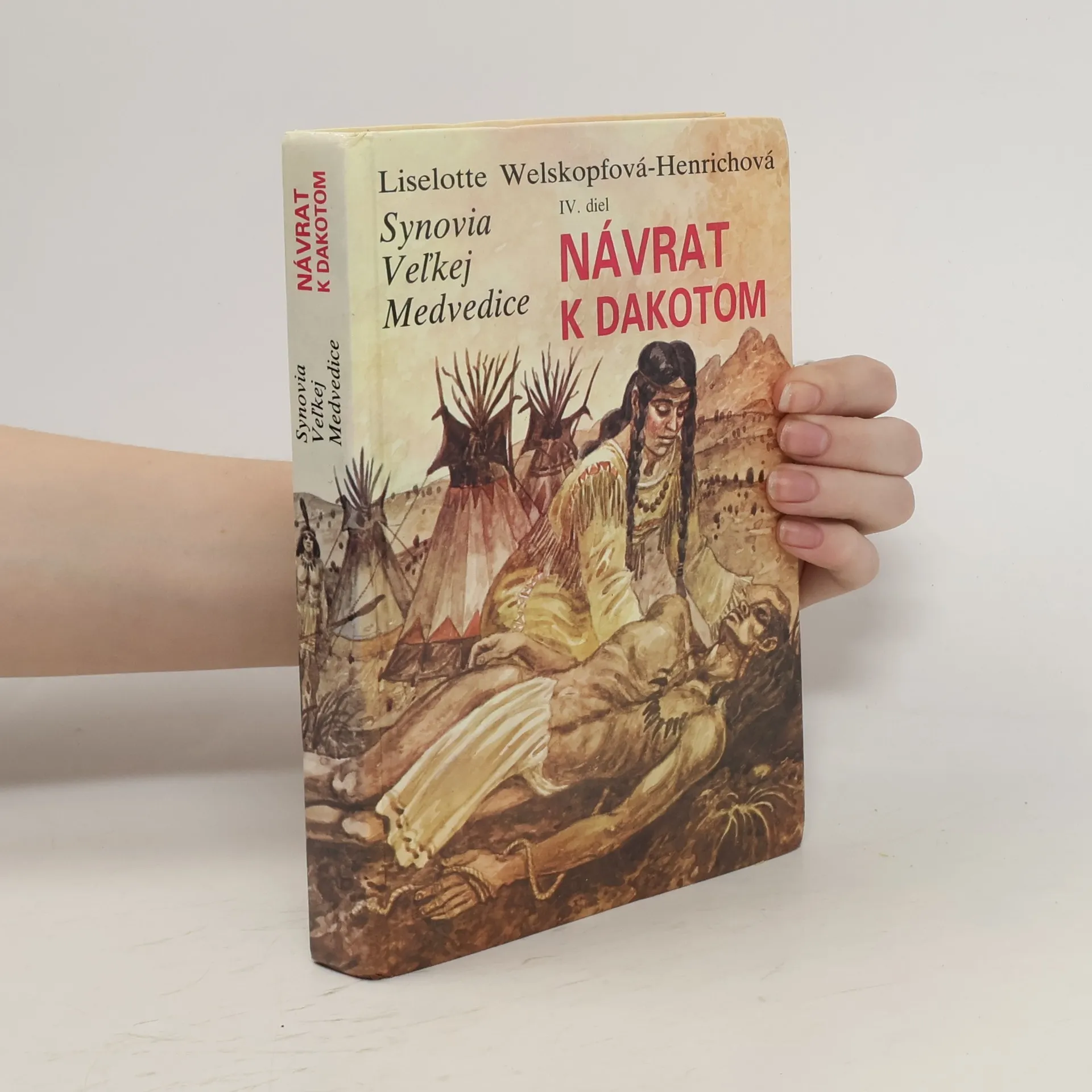 Synovia veľkej medvedice IV. diel. Návrat k Dakotom | Kniha | pevná | Liselotte Welskopfová-Henrichová