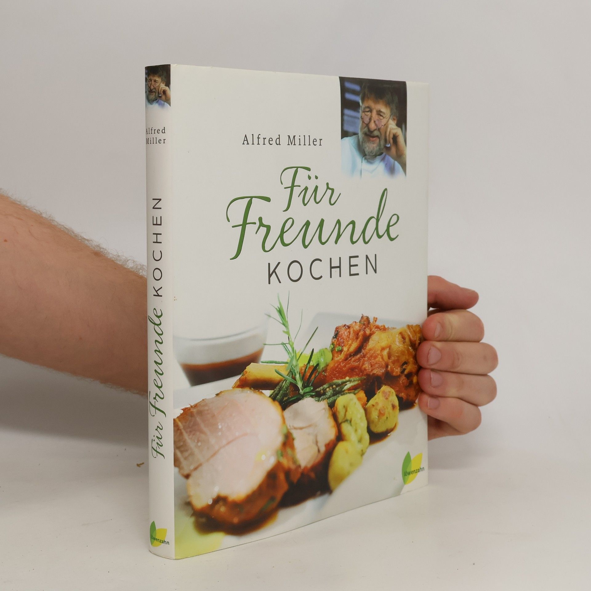 Alfred Miller Für Freunde kochen