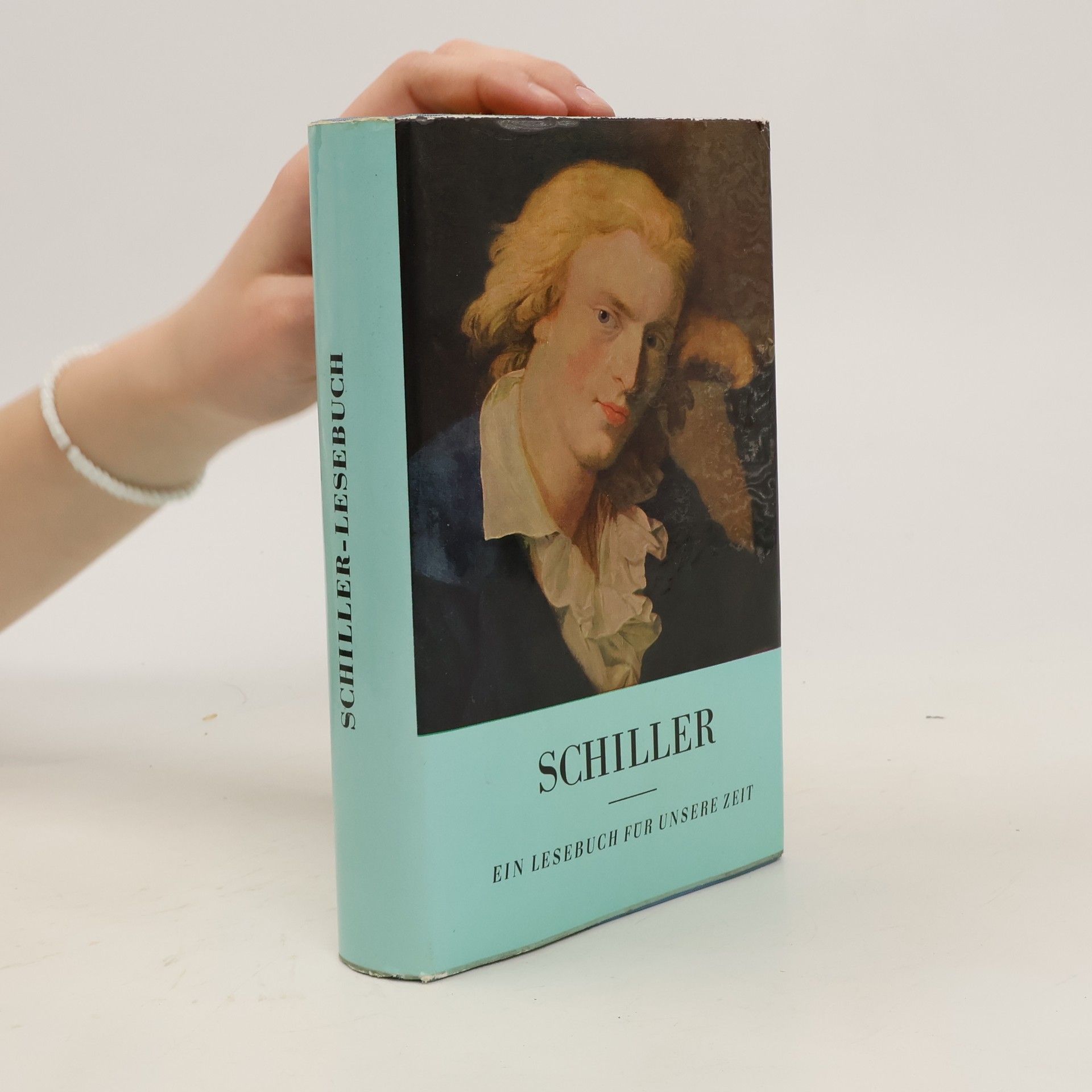 Autorenkollektiv Schiller: Ein Lesebuch für unsere Zeit