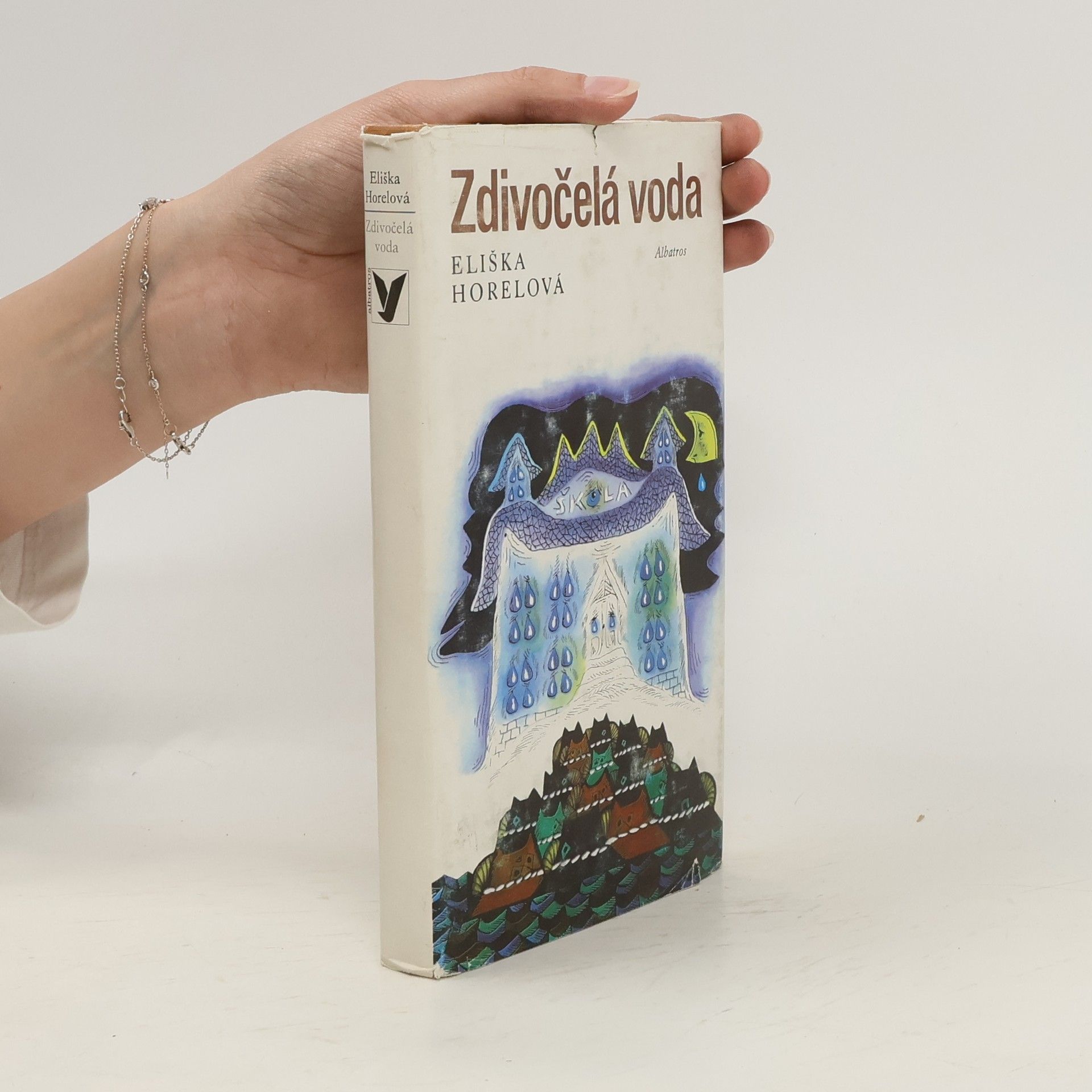 Horelová Eliška Zdivočelá voda