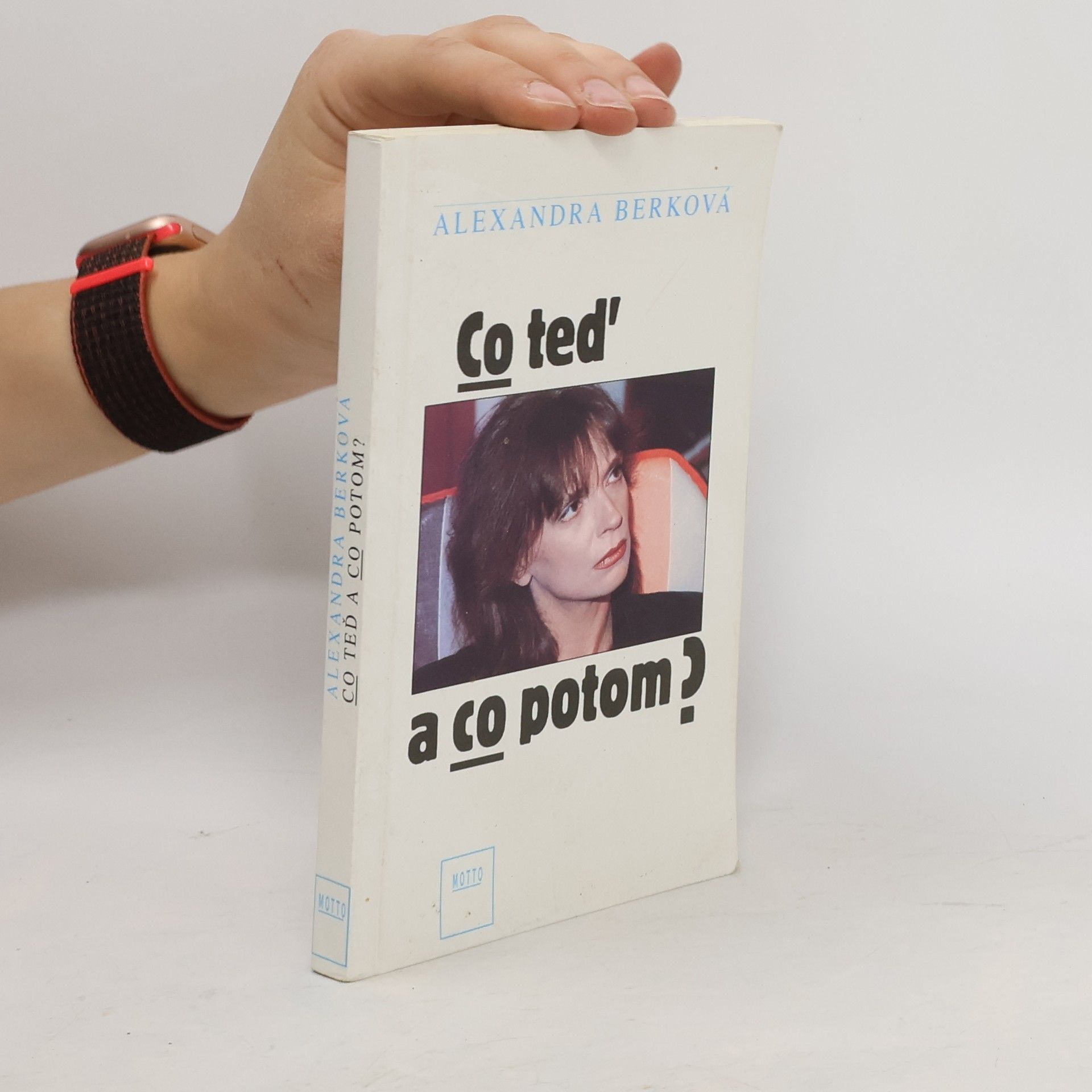 Alexandra Berková Co teď a co potom?