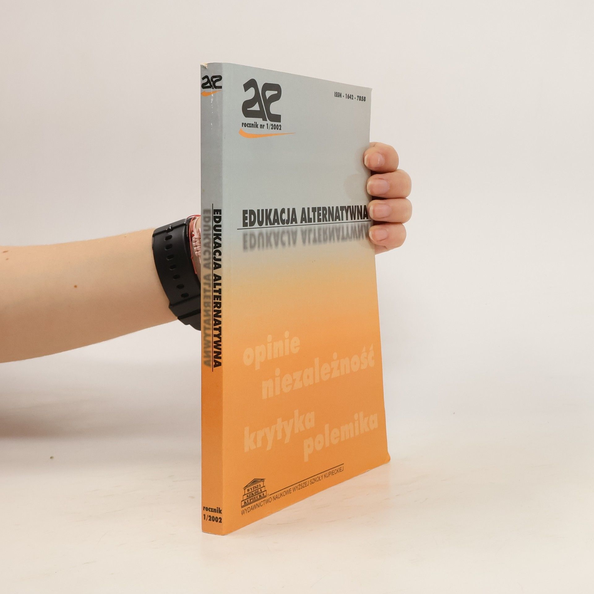 Various authors Edukacja Alternatywna. Opinie niezależnośt krytyka polemika