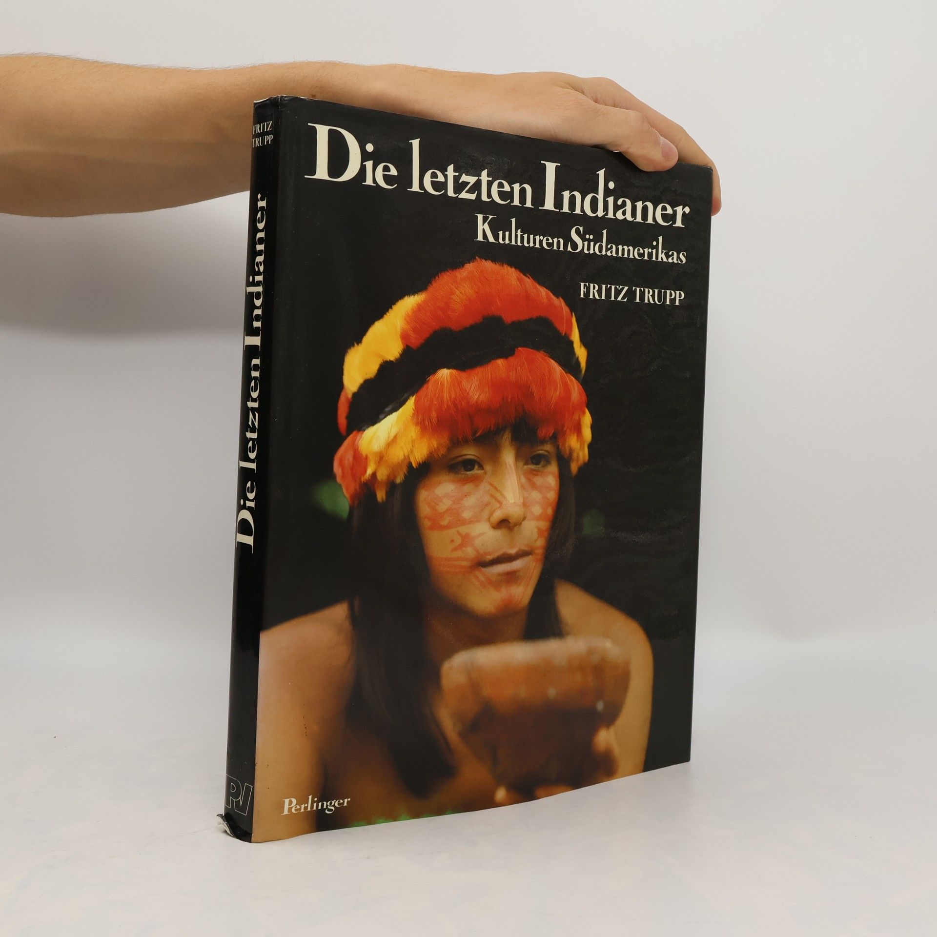 Fritz Trupp Die letzten Indianer