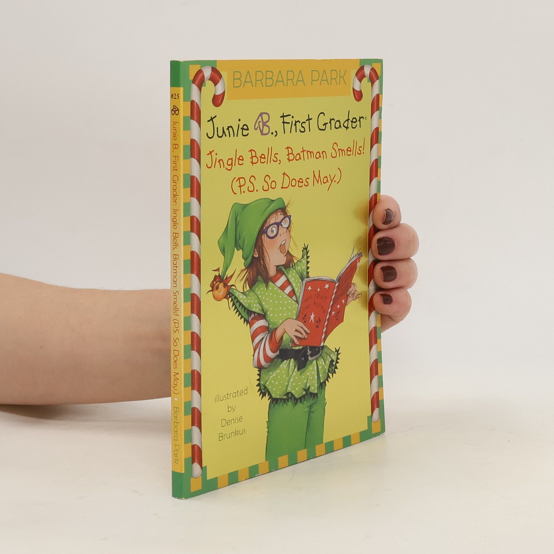 Barbara Park Junie B. Jones #25: Jingle Bells, Batman Smells! (P.S. So Does May.)