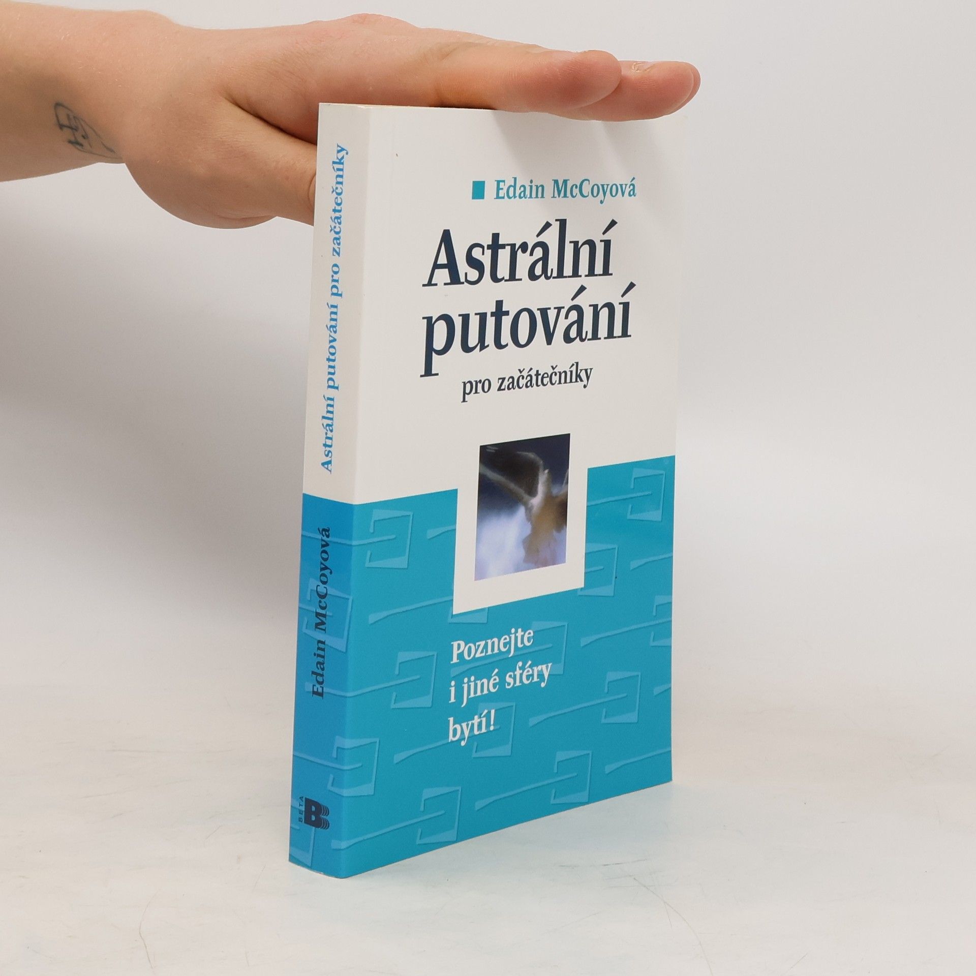 Edain McCoy Astrální putování pro začátečníky. Naučte se poznávat i jiné sféry bytí!