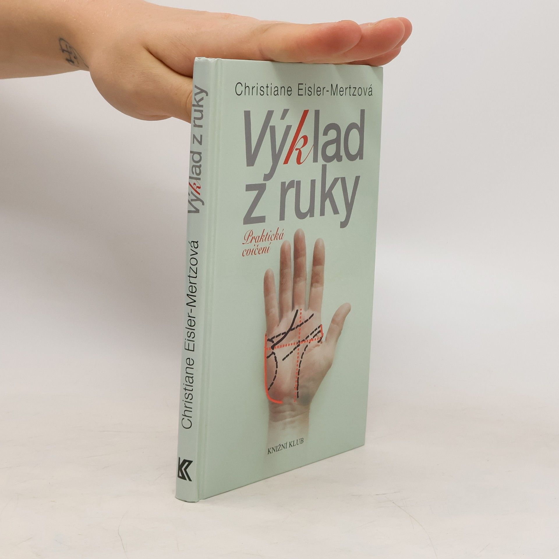 Christiane Eisler Mertz Výklad z ruky. Praktická cvičení