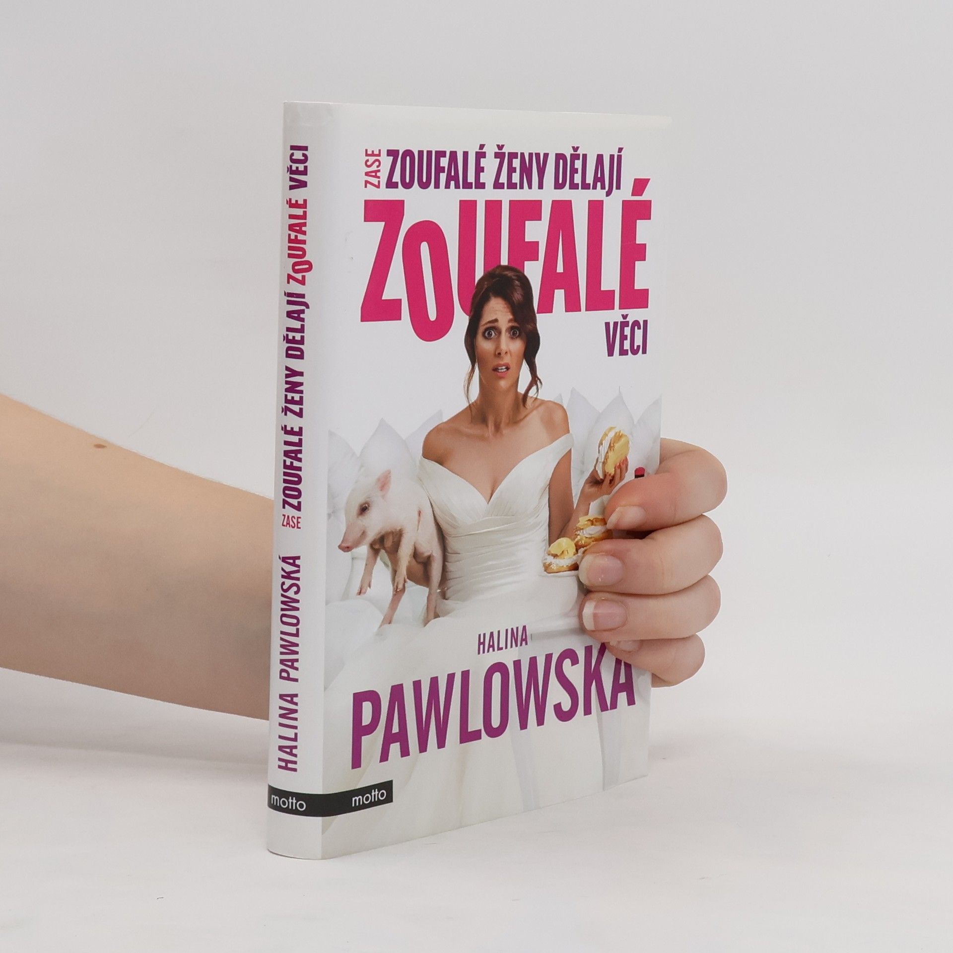 Halina Pawlowská Zase zoufalé ženy dělají zoufalé věci