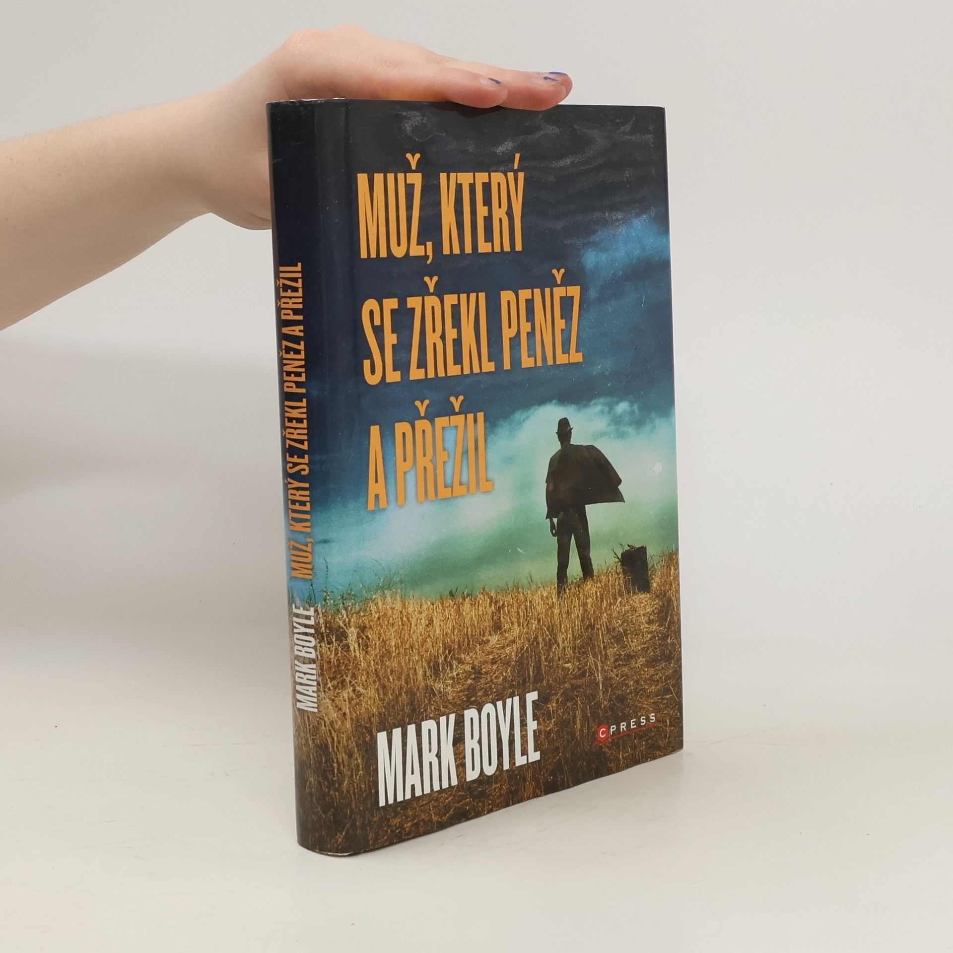 Mark Boyle Muž, který se zřekl peněz a přežil