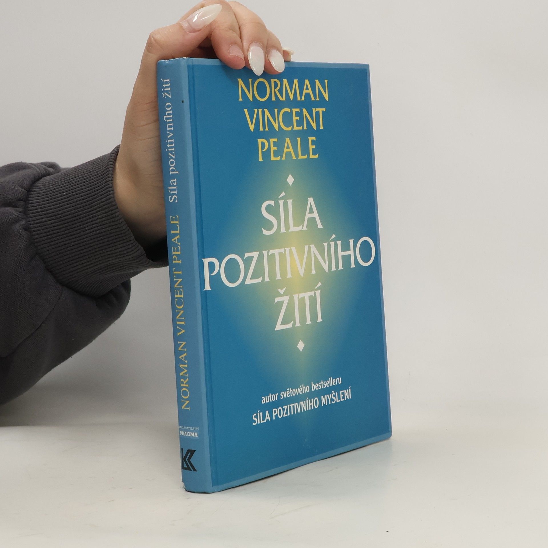 Norman Vincent Peale Síla pozitivního žití