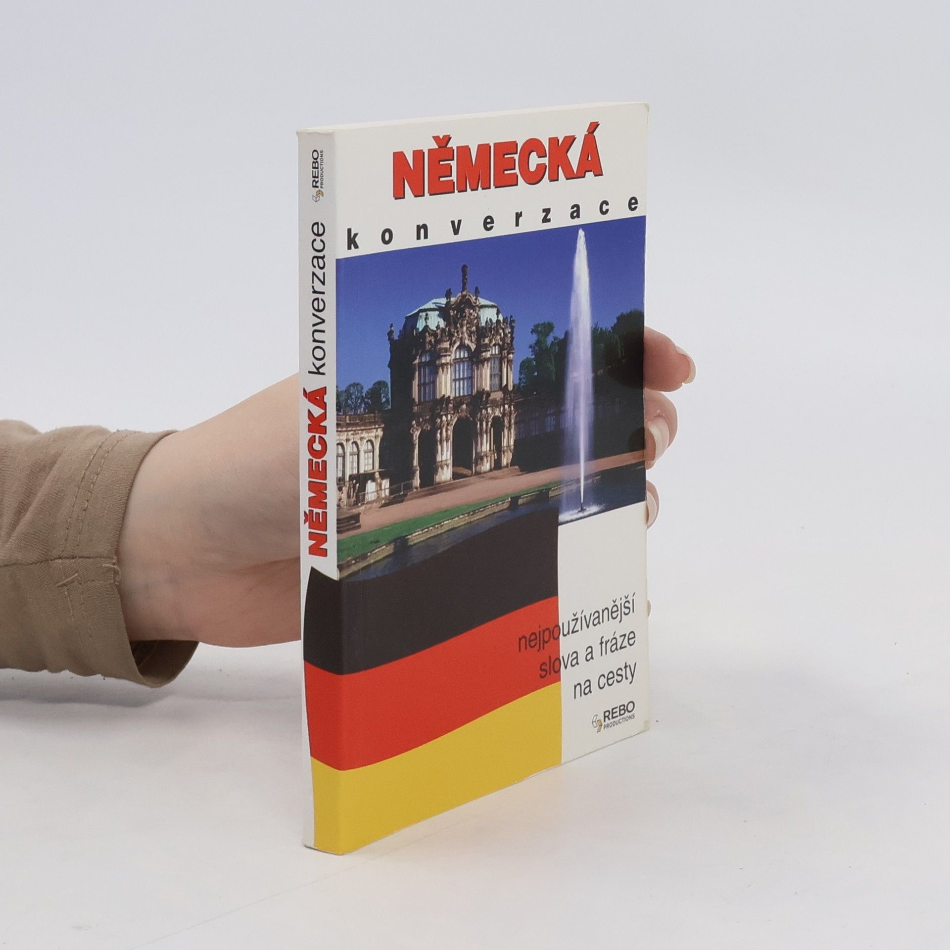 Autorenkollektiv Německá konverzace : [nejpoužívanější slova a fráze na cesty] Konverzace německá