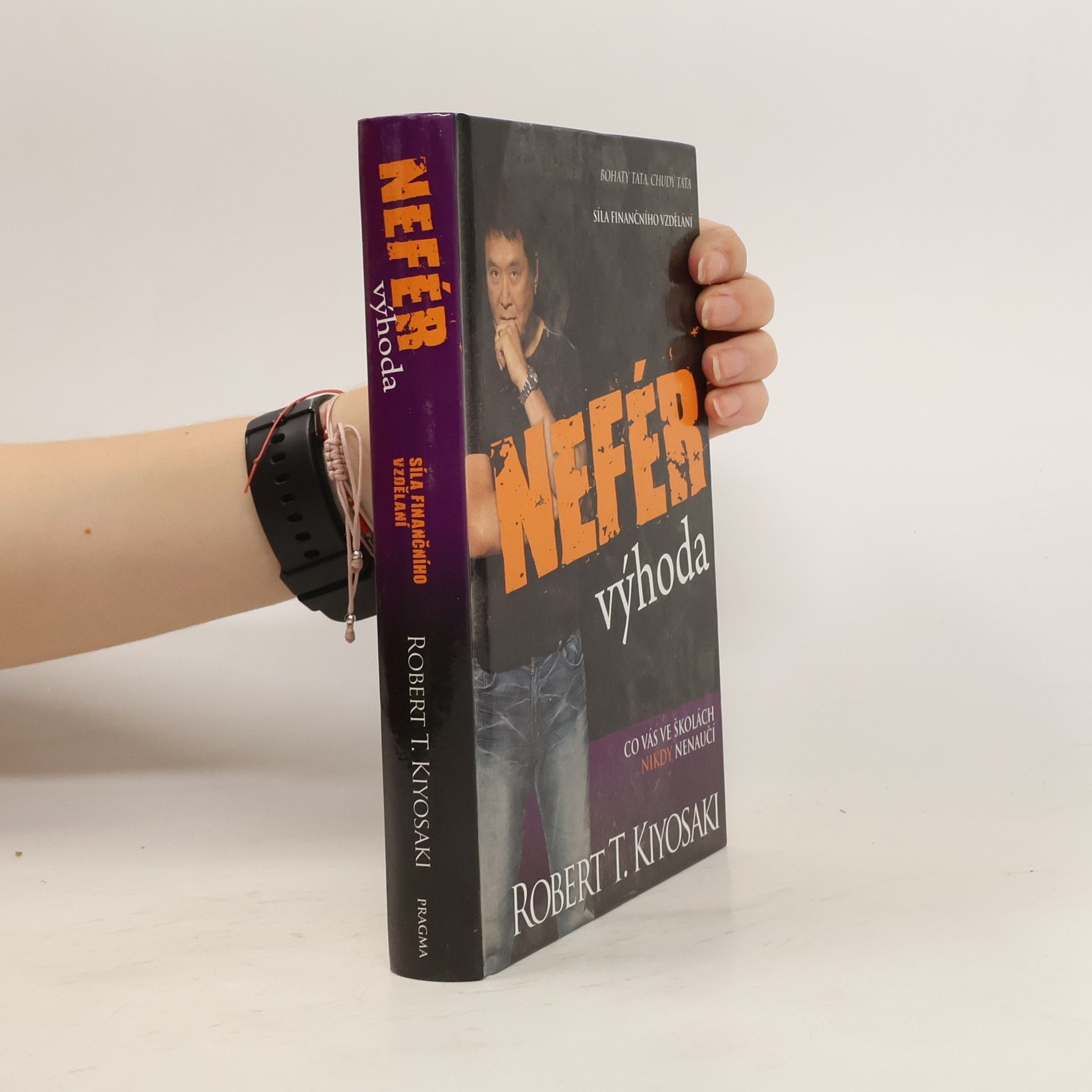 Robert Kiyosaki Nefér výhoda: Co vás ve školách nikdy nenaučí