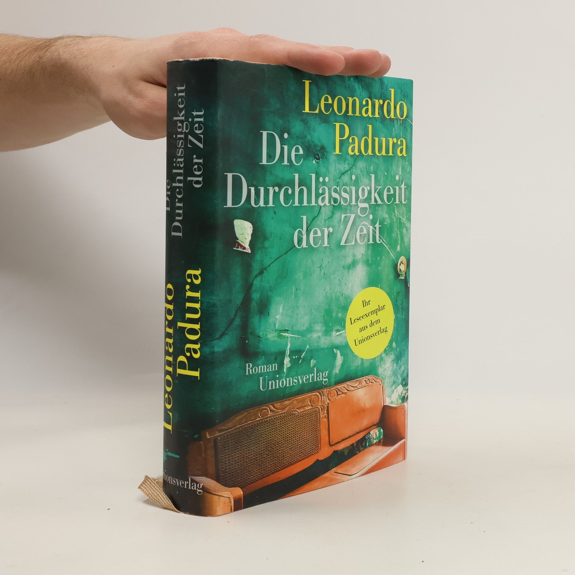 Leonardo Padura Fuentes Die Durchlässigkeit der Zeit