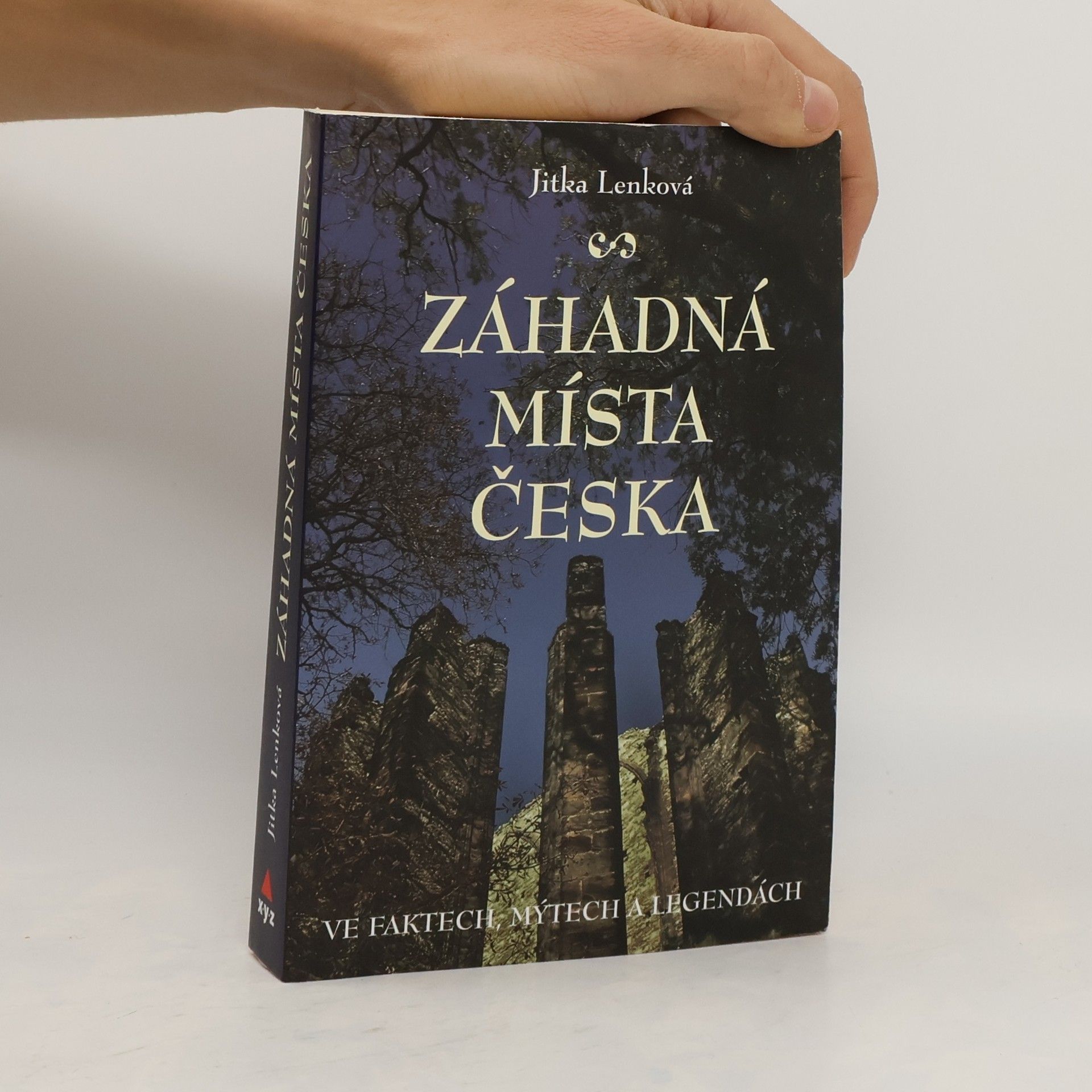 Záhadná místa Česka ve faktech, mýtech a legendách