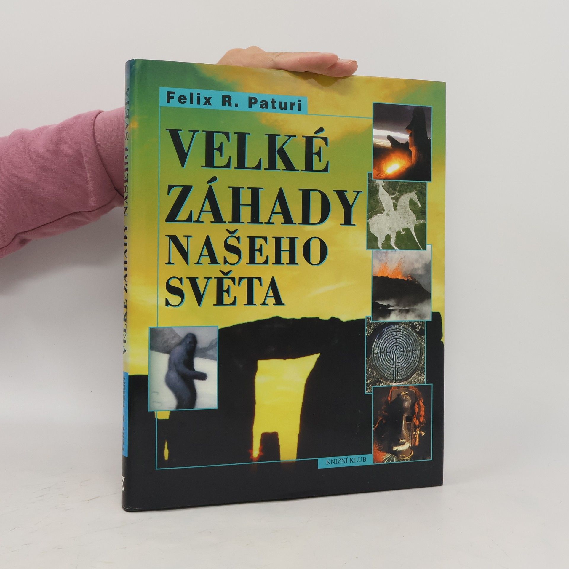 Felix R. Mindt Velké záhady světa