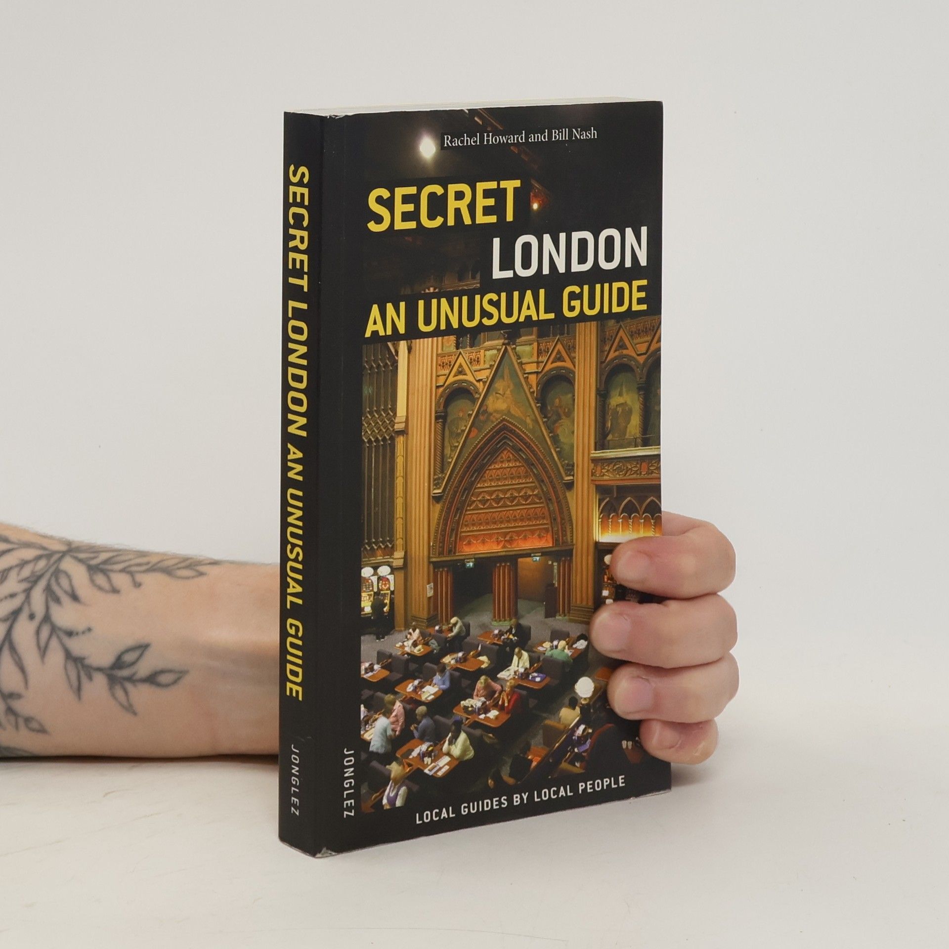 Bill Nash Secret London : an unusual guide