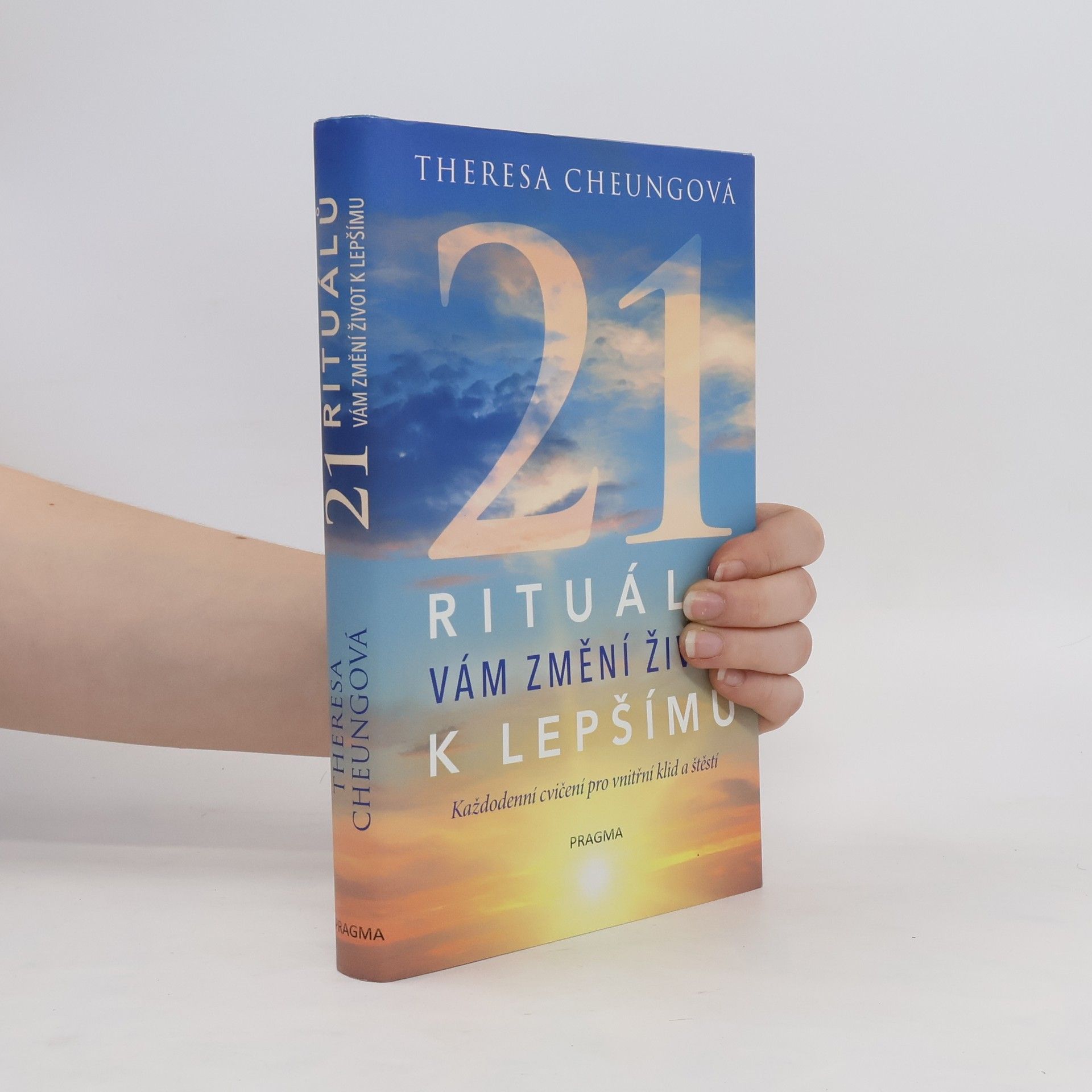 Theresa Francis-Cheung 21 rituálů vám změní život k lepšímu
