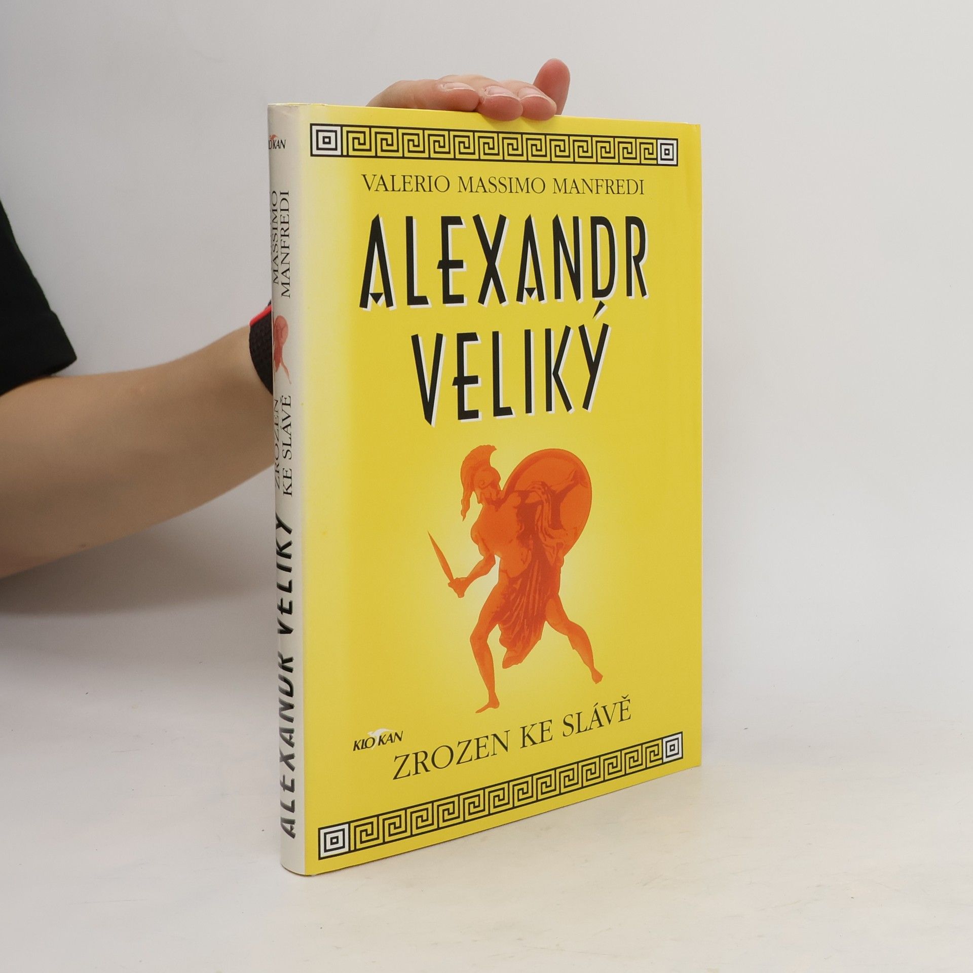 Valerio Massimo Manfredi Alexandr Veliký. Zrozen ke slávě