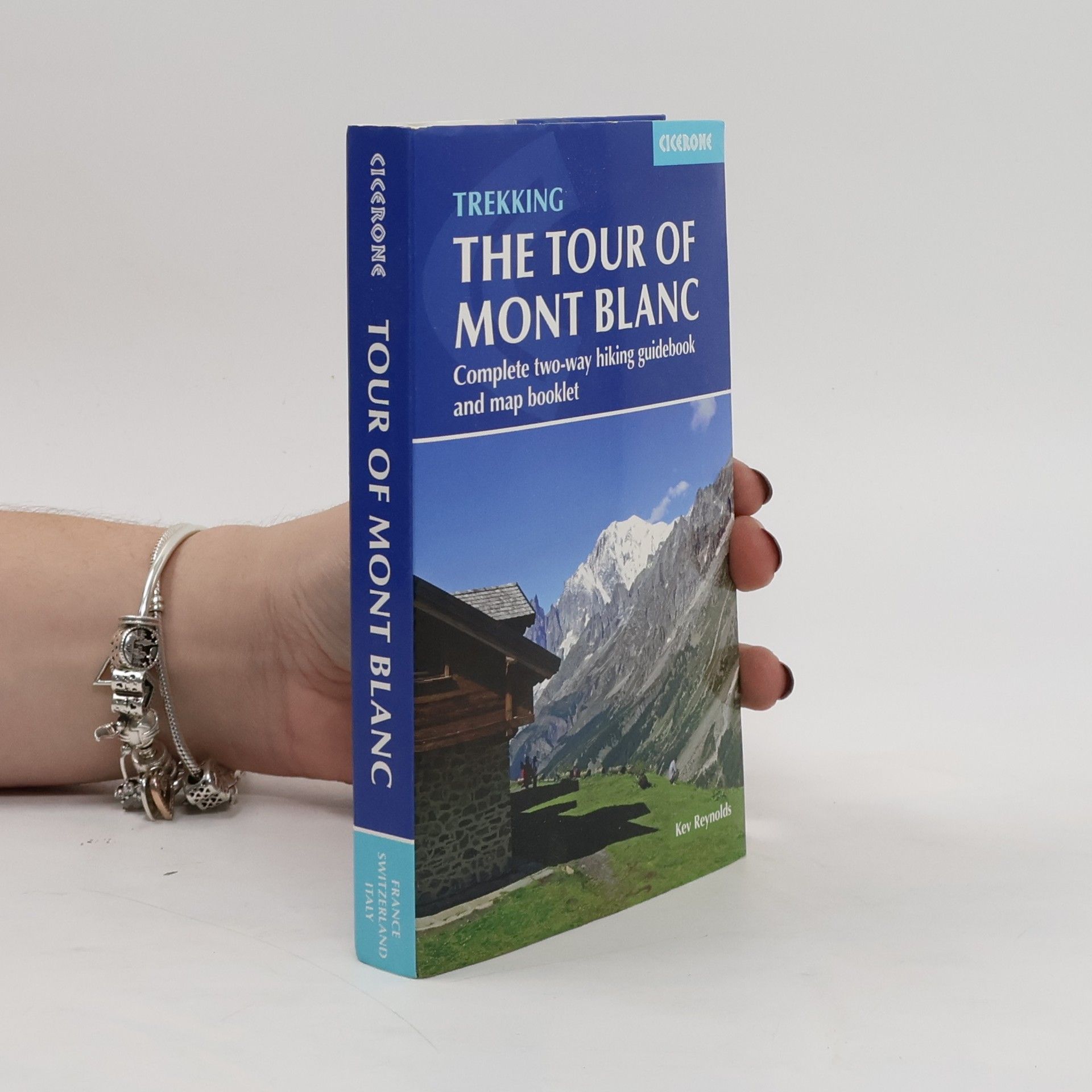 Kev Reynolds Trekking : The Tour of Mont Blanc