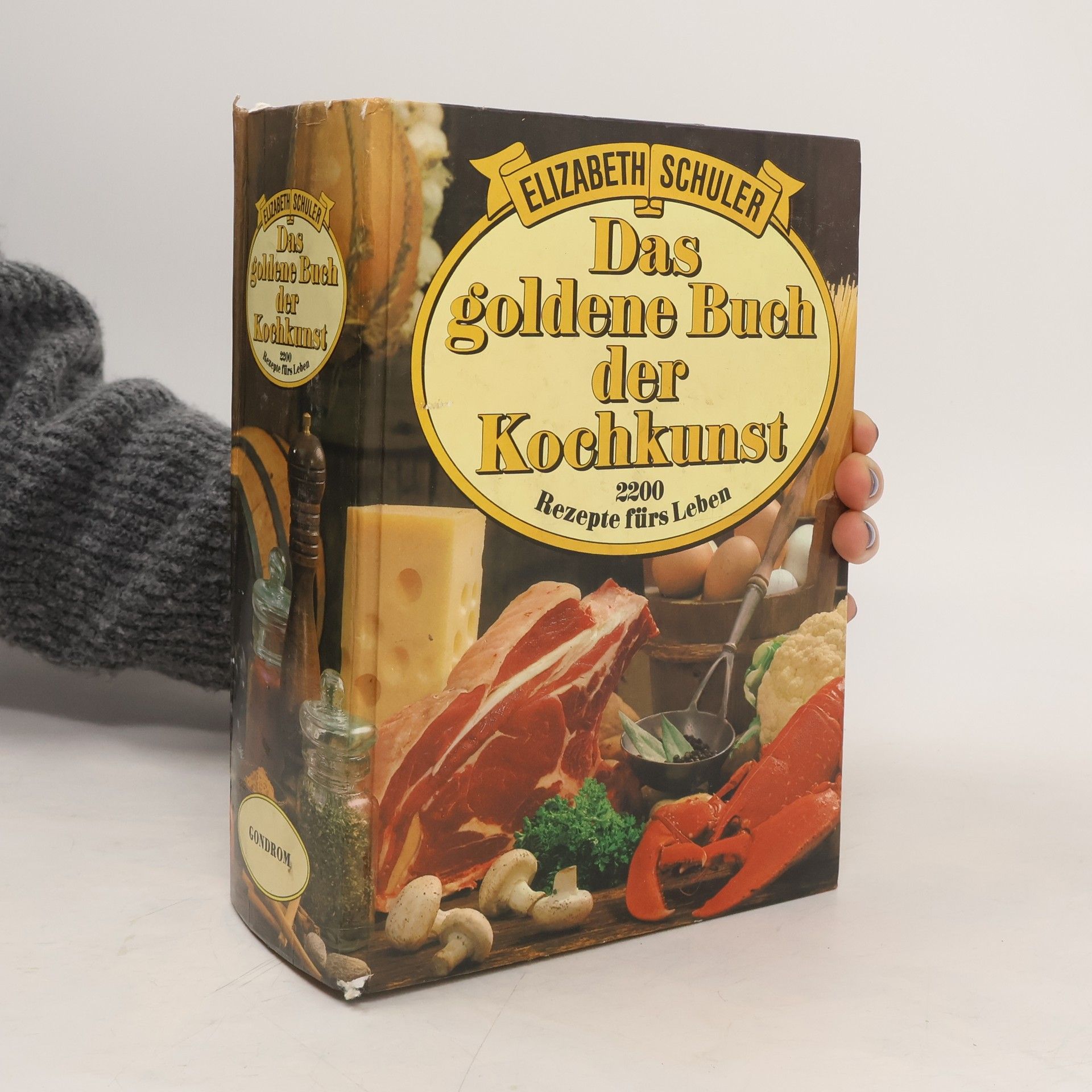 Elisabeth Schuler Das goldene Buch der Kochkunst. 2200 Rezepte fürs Leben
