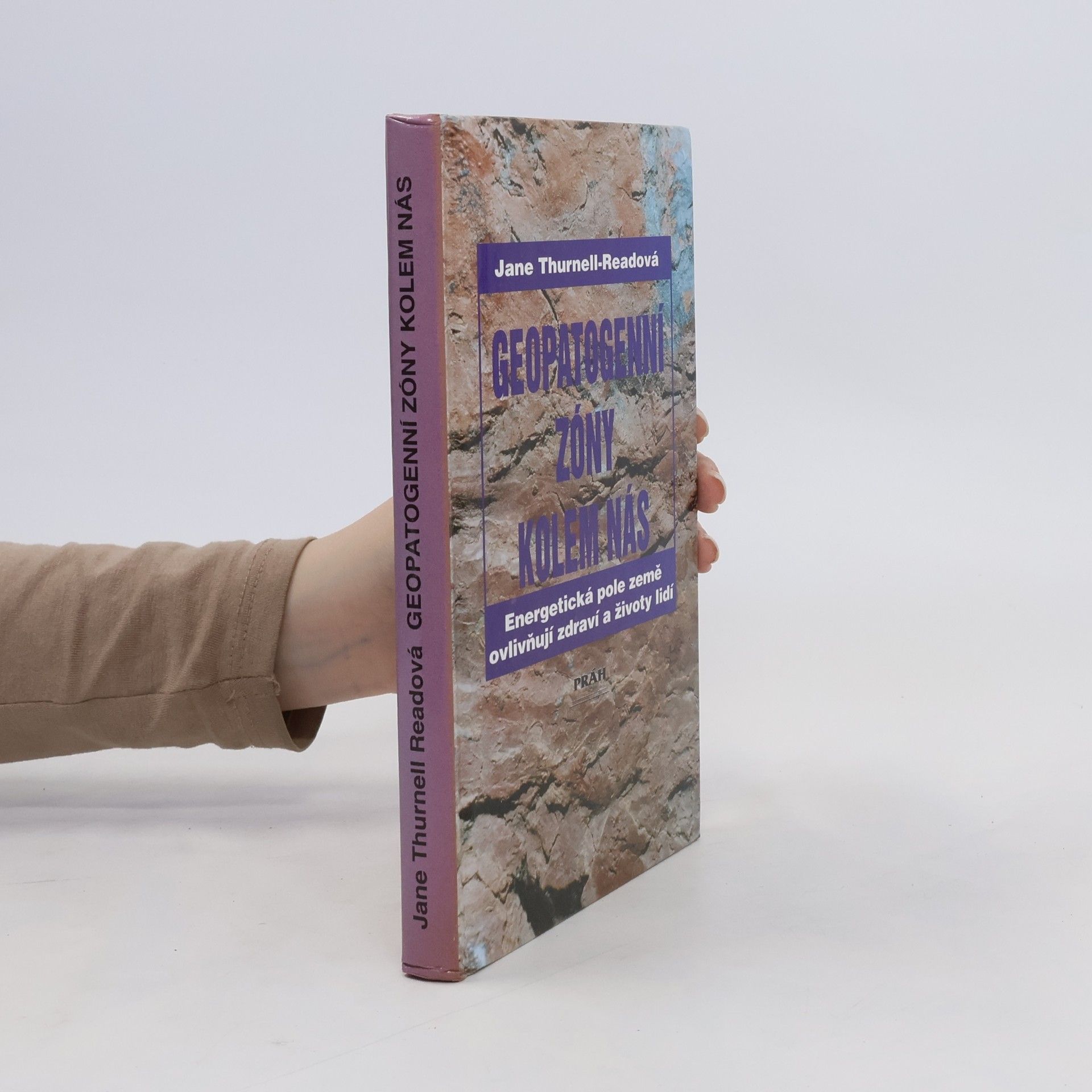 Jane Thurnell Read Geopatogenní zóny kolem nás : energetická pole země ovlivňují zdraví a životy lidí