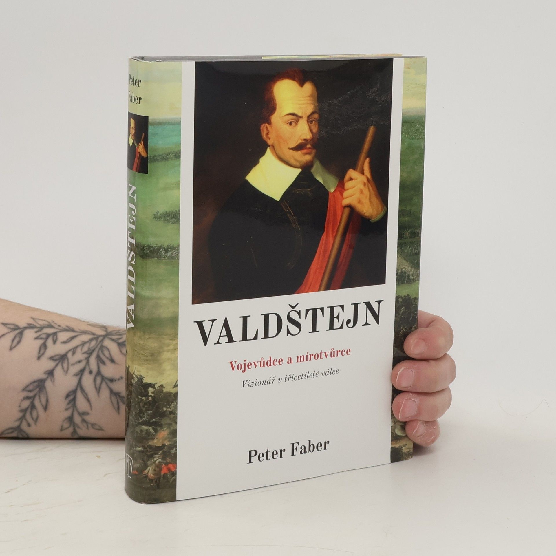 Peter Faber Valdštejn - Vojevůdce a mírotvůrce