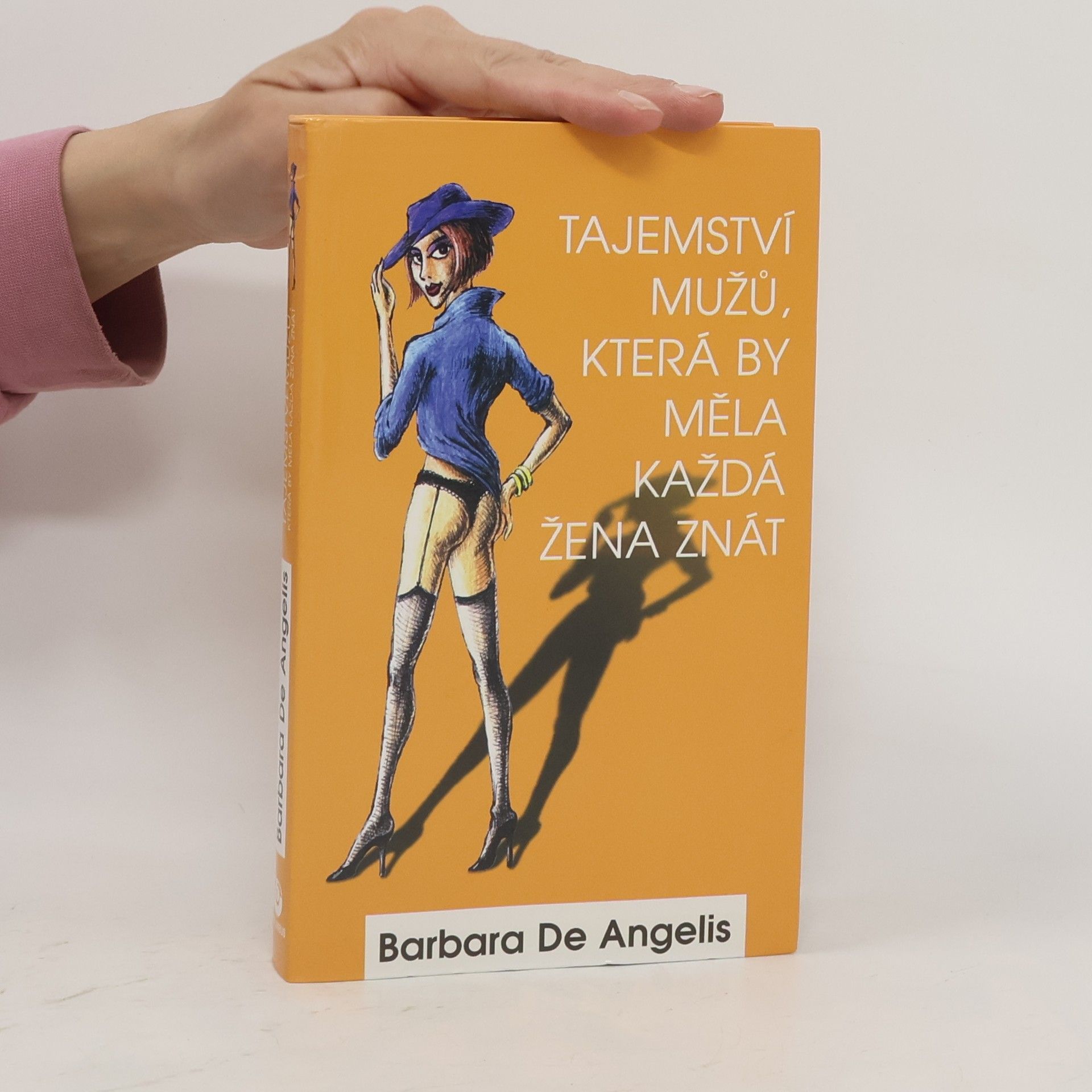 Barbara De Angelis Tajemství mužů, která by měla každá žena znát