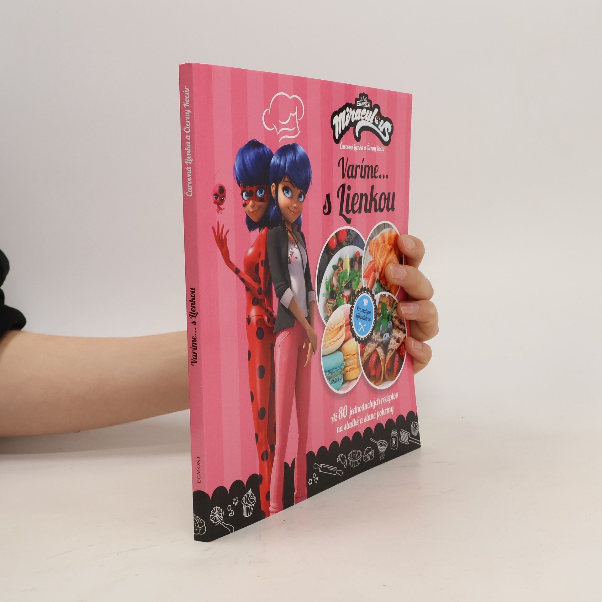 Collectif d'auteurs Čarovná Lienka a Čierny Kocúr : varíme... s Lienkou : až 80 jednoduchých receptov na sladké a slané pokrmy Varíme... s Lienkou