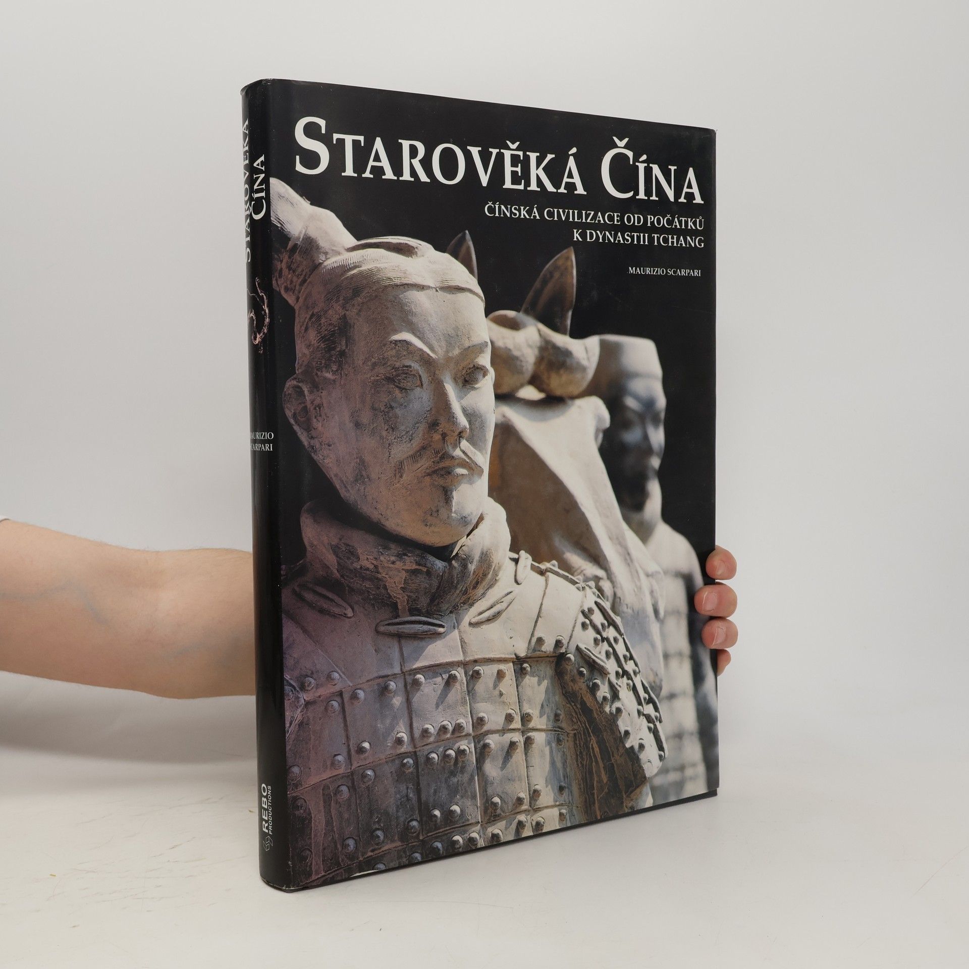 Maurizio Scarpari Starověká Čína : čínská civilizace od počátků k dynastii Tchang