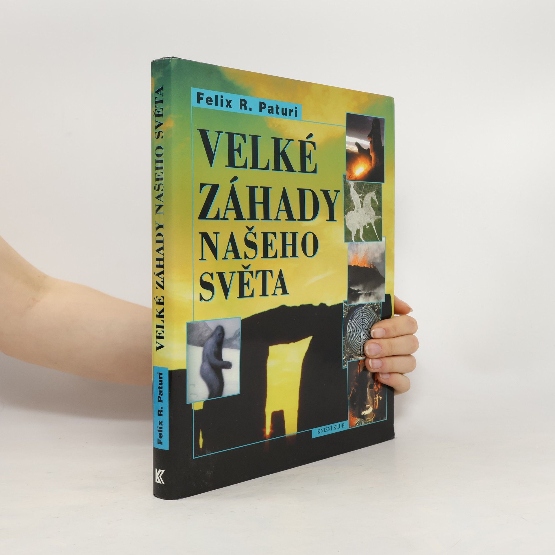 Felix R. Mindt Velké záhady světa