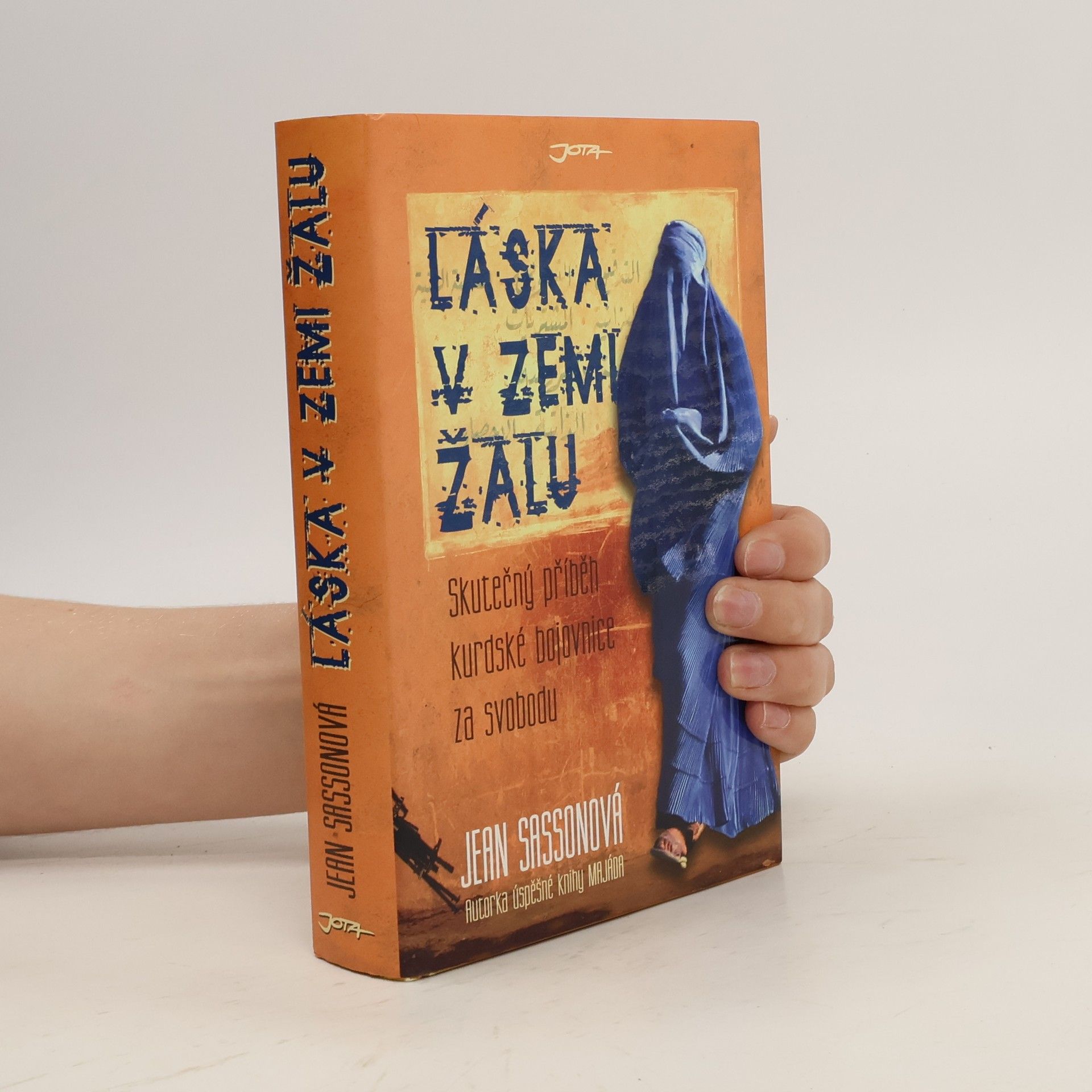 Jean Sasson Láska v zemi žalu : skutečný příběh kurdské bojovnice za svobodu