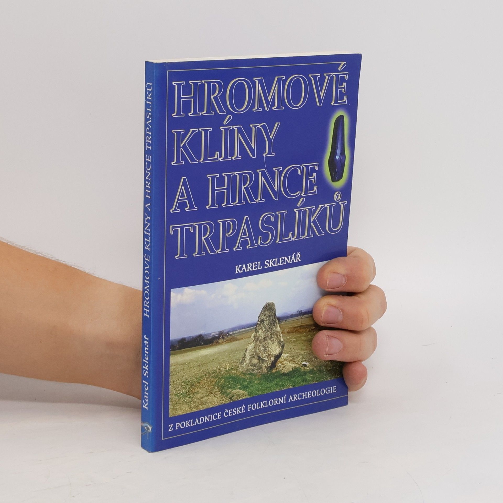 Karel Sklenář Hromové klíny a hrnce trpaslíků