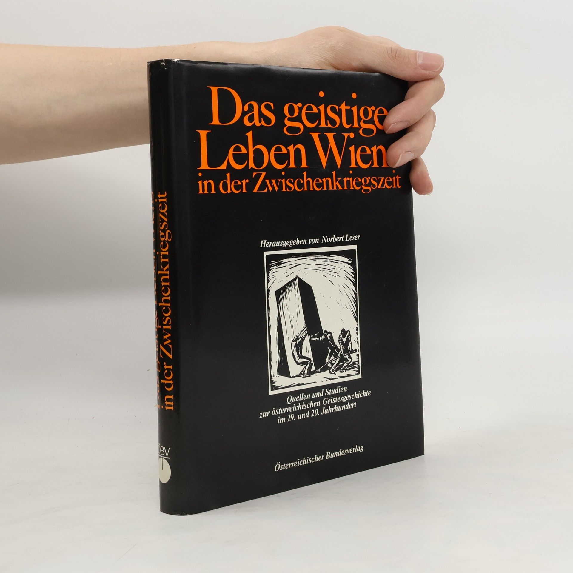 Norbert Leser Das geistige Leben Wiens in der Zwischenkriegszeit