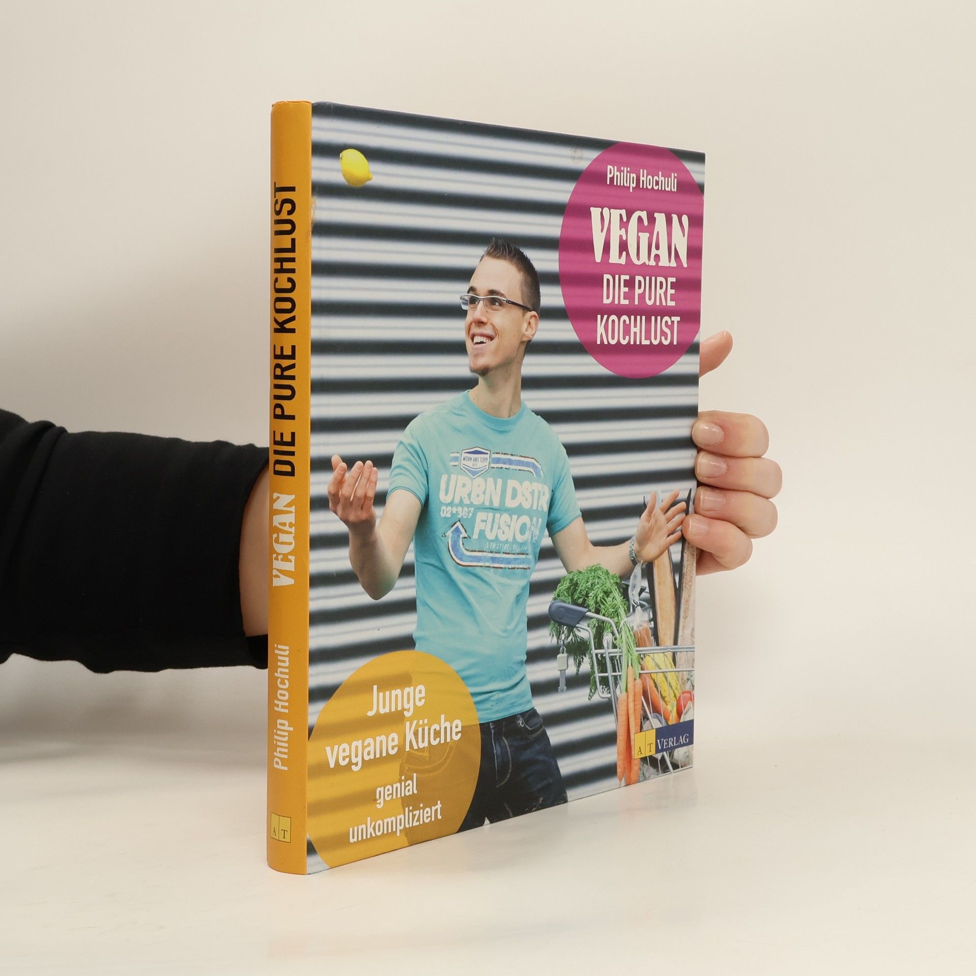 Philip Hochuli Vegan - die pure Kochlust