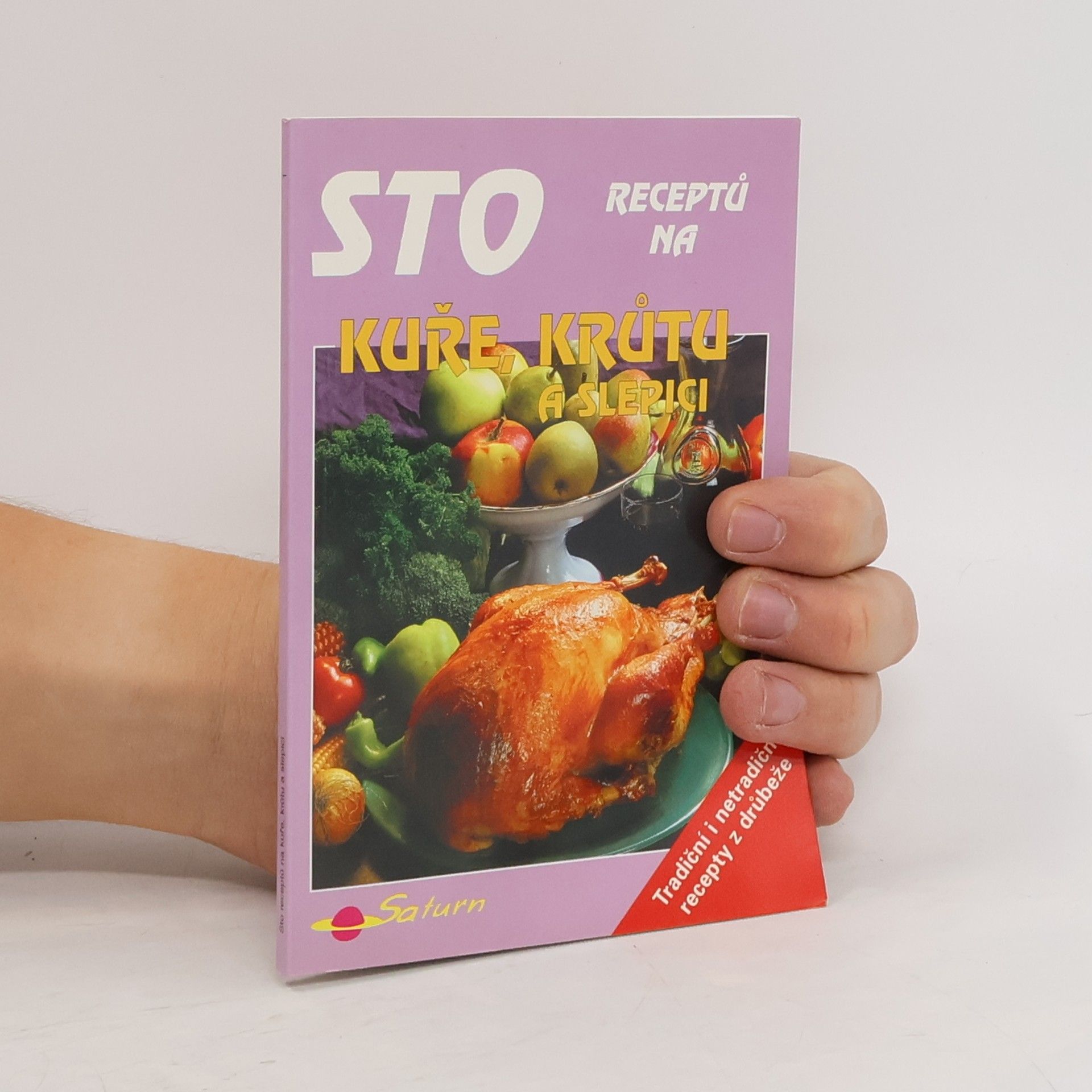 Vrbatová Vendy Sto receptů kuře,krůta a slep.