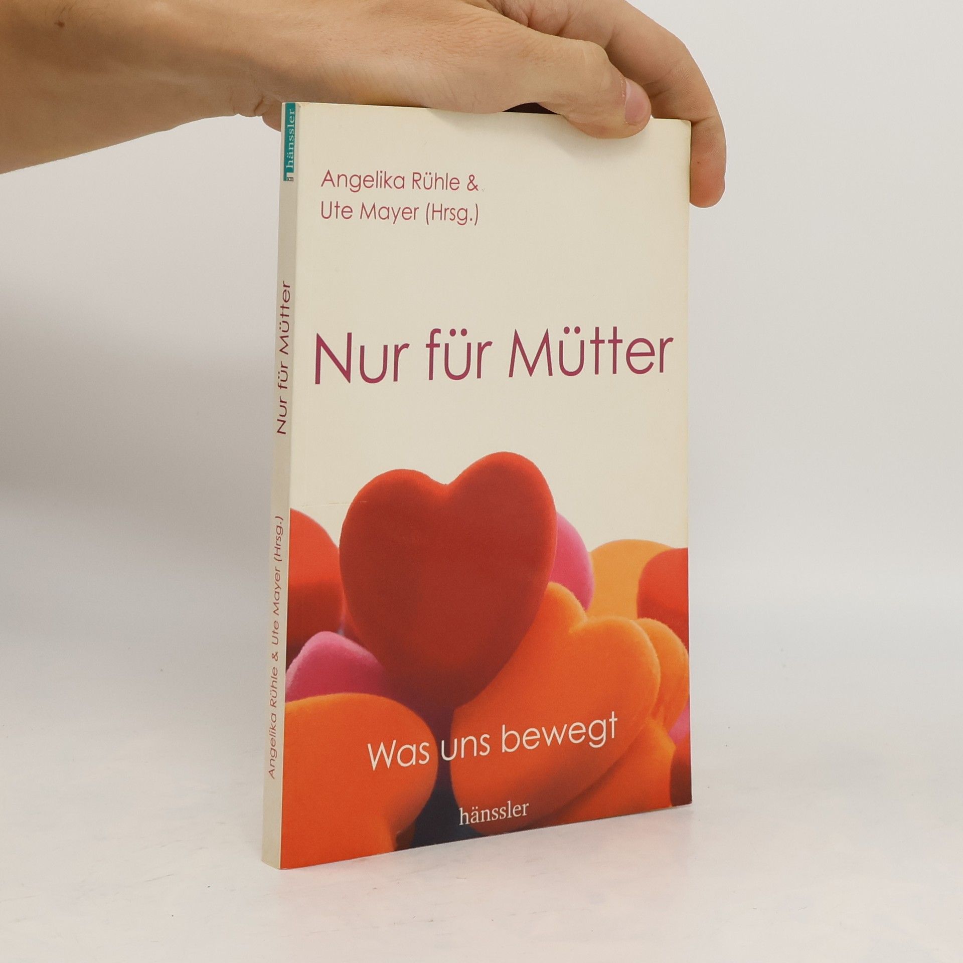 Angelika Rühle Nur für Mütter