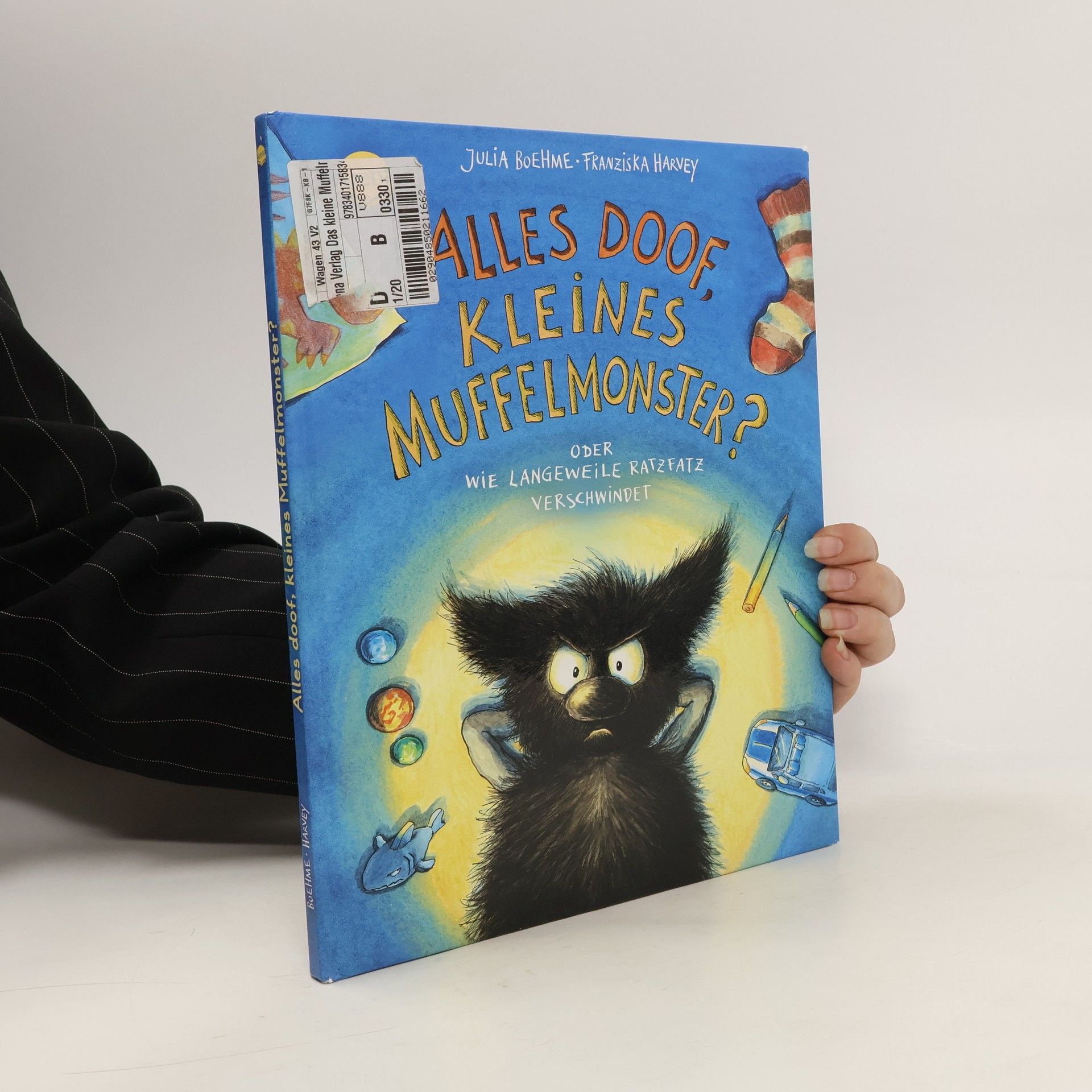 Julia Boehme Das kleine Muffelmonster. Alles doof, kleines Muffelmonster? Oder wie Langeweile ratzfatz verschwindet