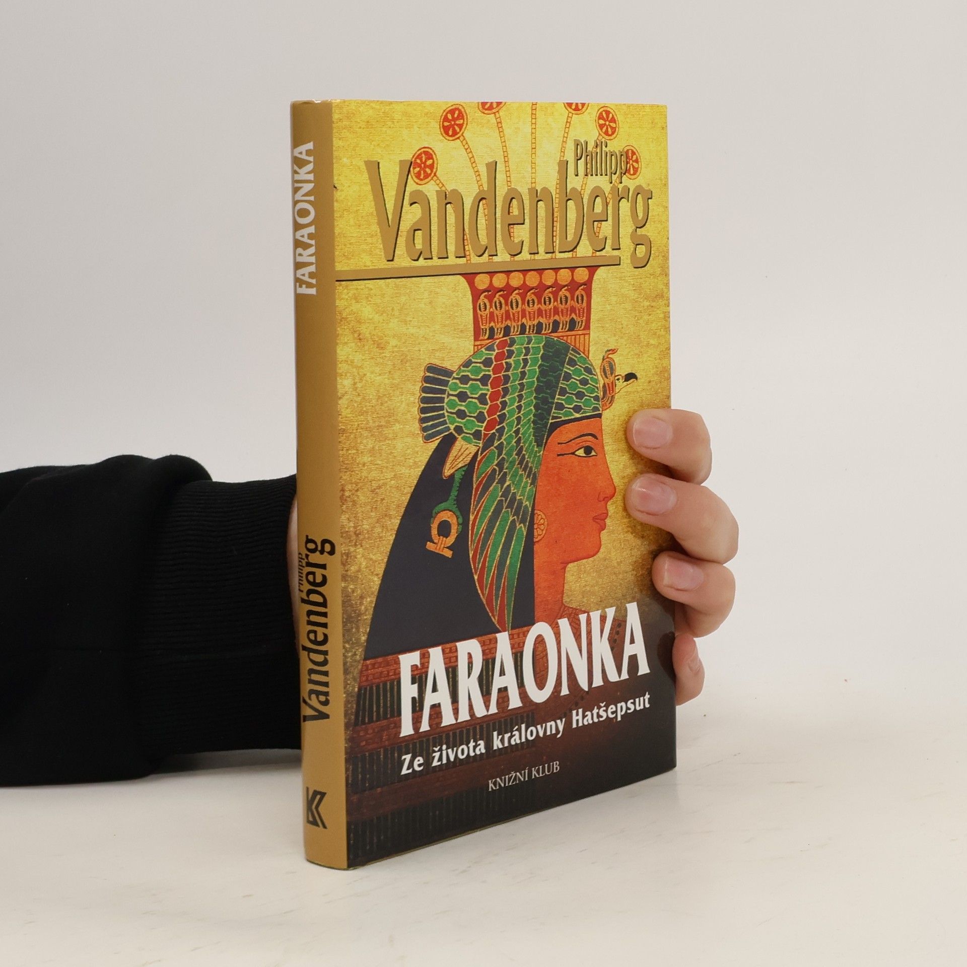 Philipp Vandenberg Faraonka. ze života královny Hatšepsut