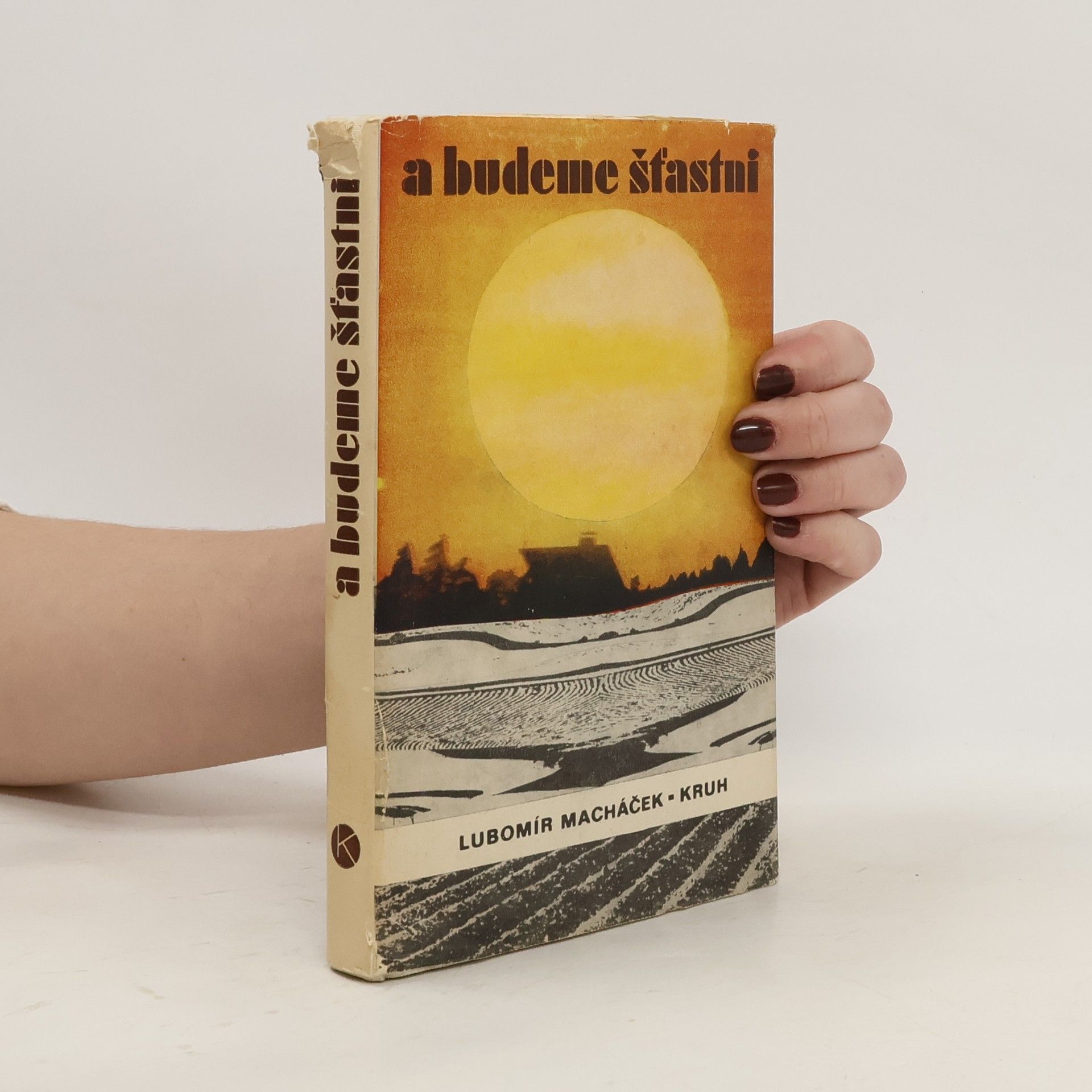 Lubomír Macháček A budeme šťastni