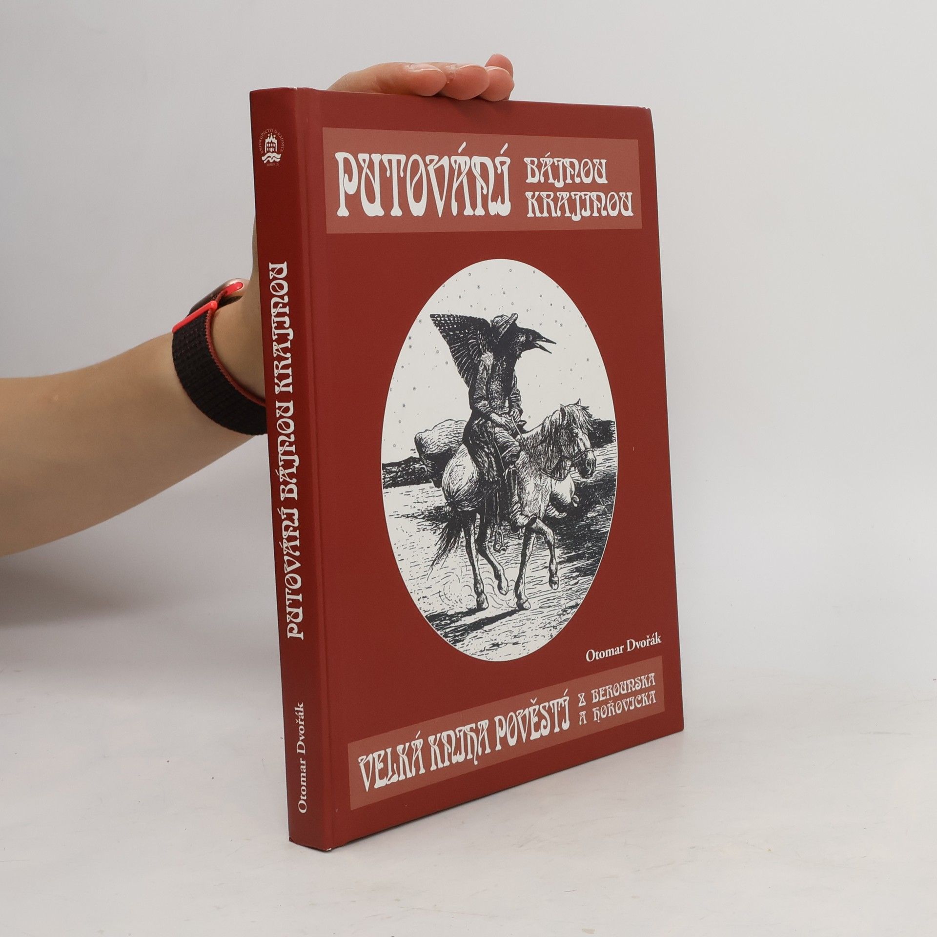 Otomar Dvořák Putování bájnou krajinou