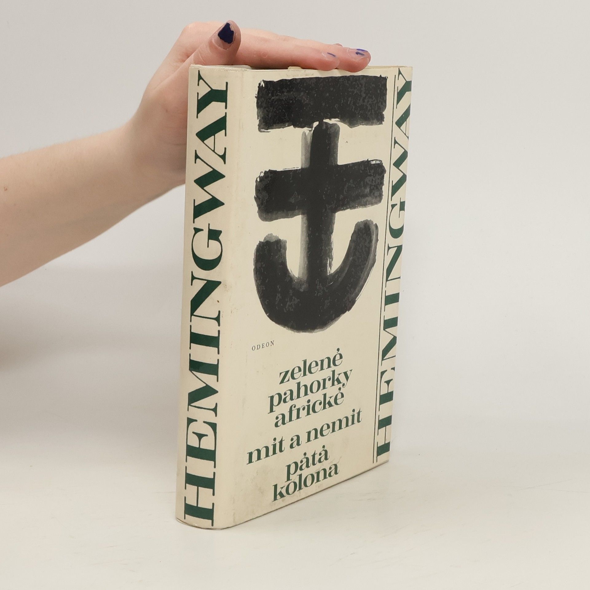 Ernest Hemingway Zelené pahorky africké. Mít a nemít. Pátá kolona