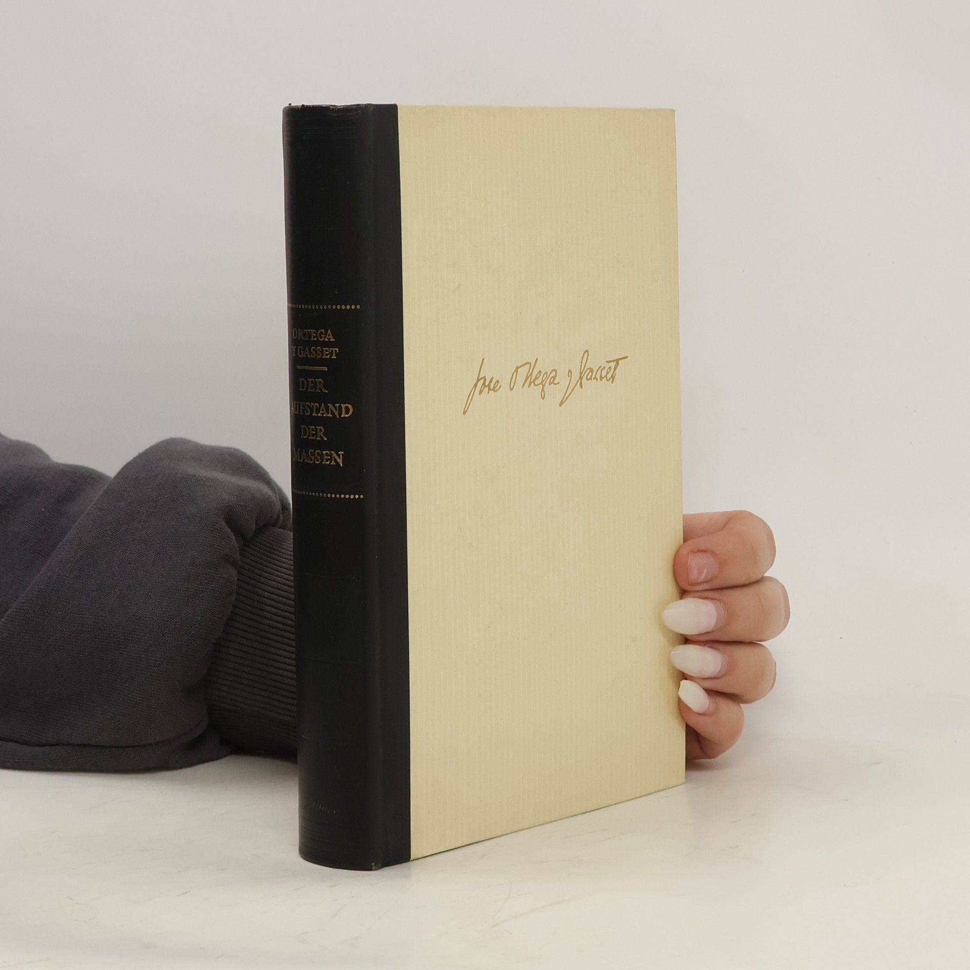 José Ortega y Gasset Der Aufstand der Massen