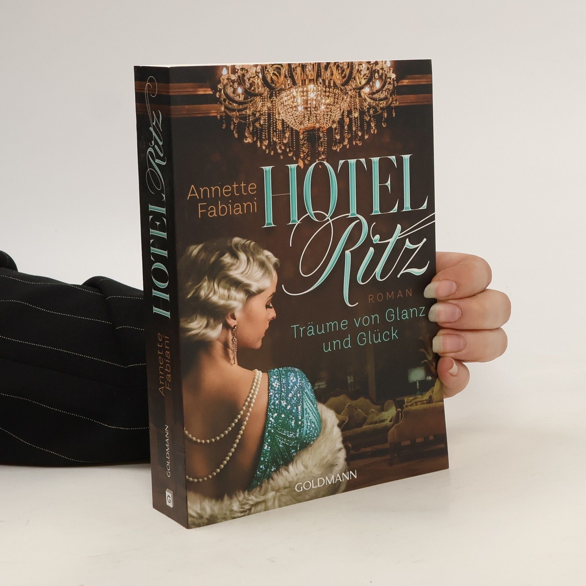 Annette Fabiani Hotel Ritz. Träume von Glanz und Glück. Roman