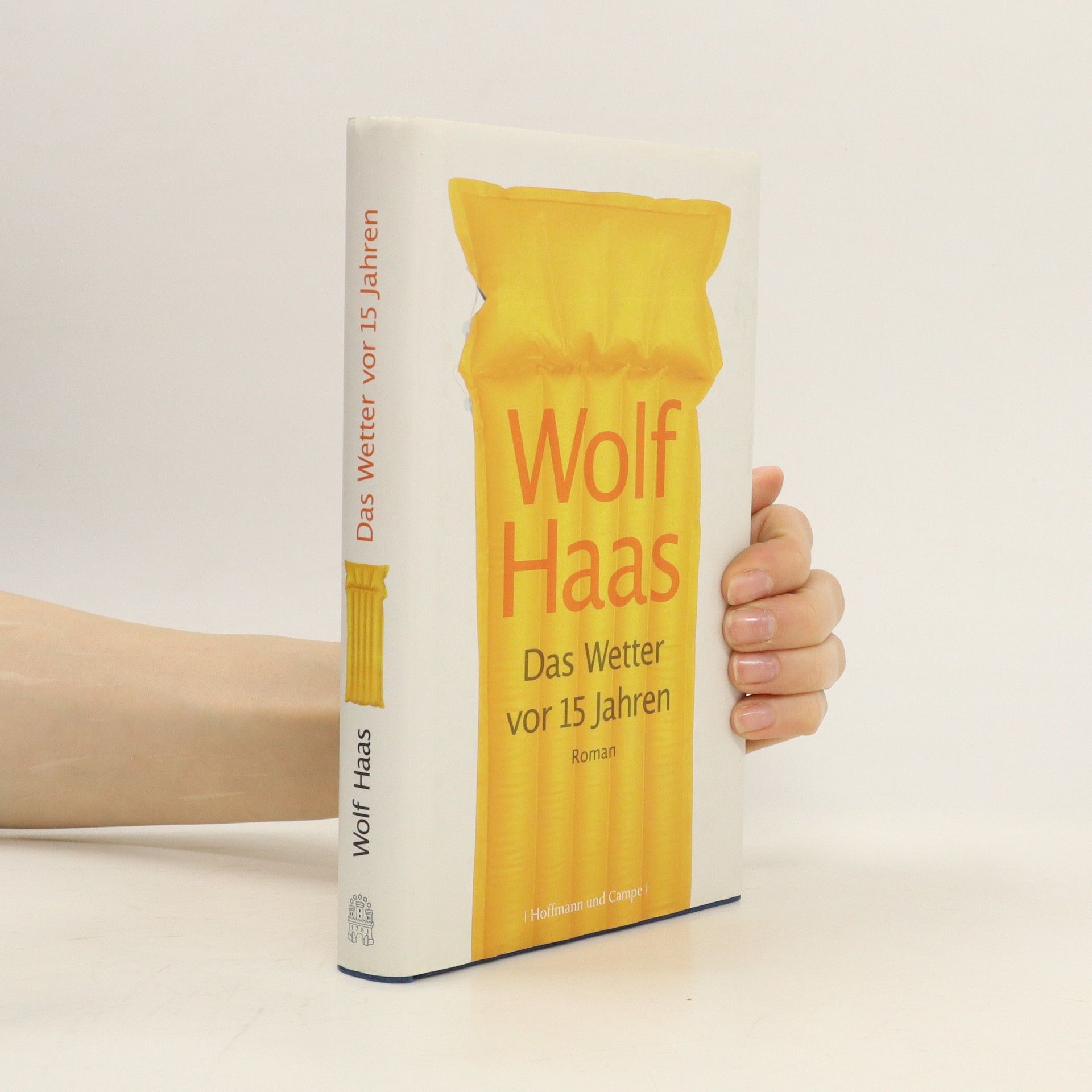Wolf Haas Das Wetter vor 15 Jahren
