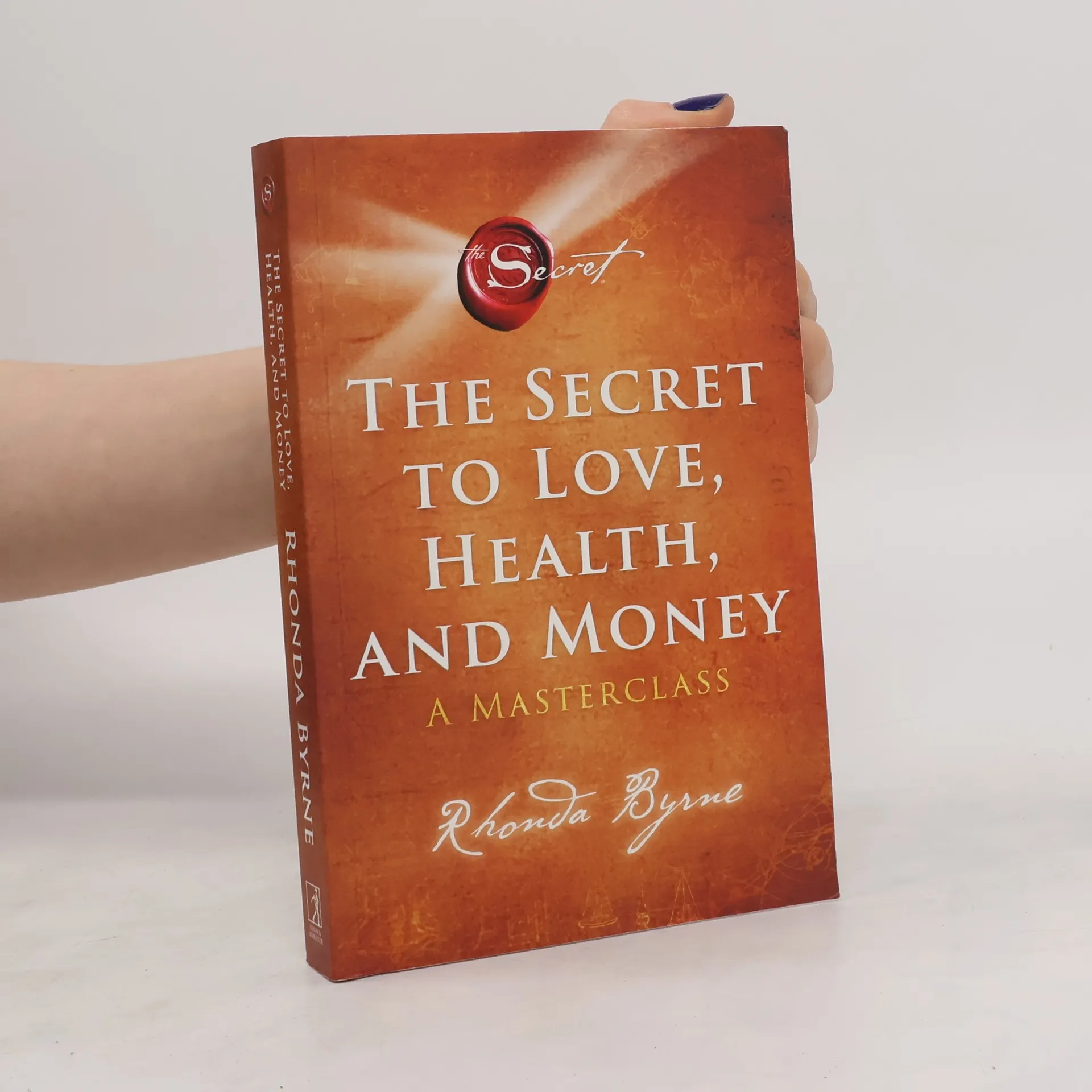 The Secret to Love, Health, and Money : A Masterclass | Book | Paperback | Rhonda Byrne | EN