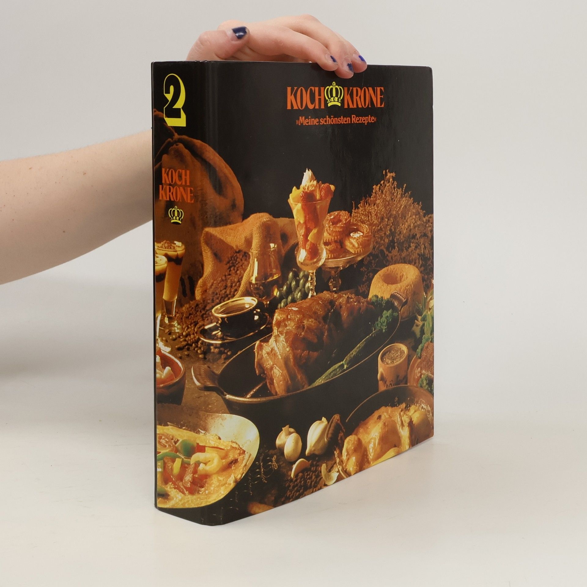 Autorenkollektiv Koch Krone 2. Meine schönsten Rezepte