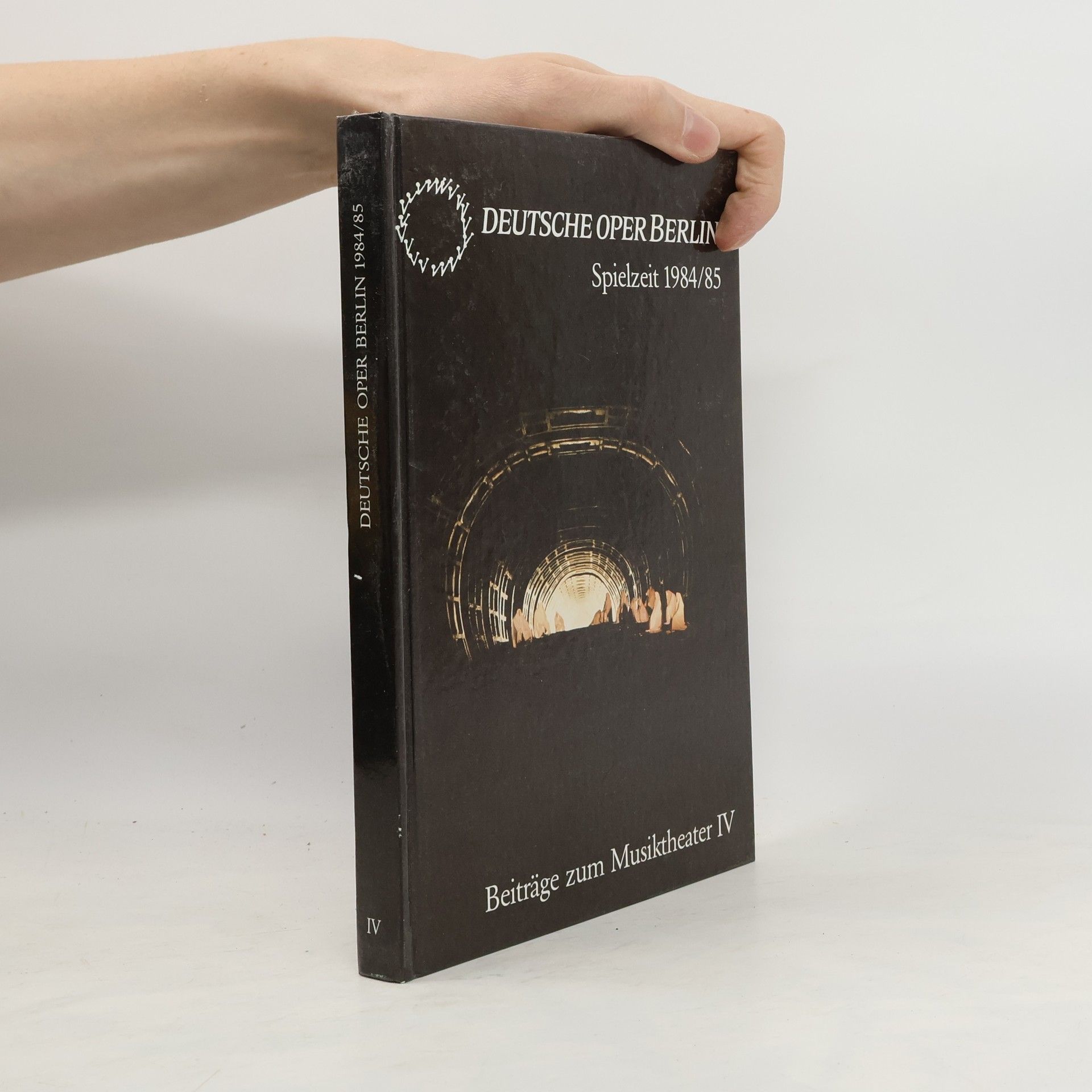 Collective Beiträge zum Musiktheater IV. Deutsche Oper Berlin 1984/85